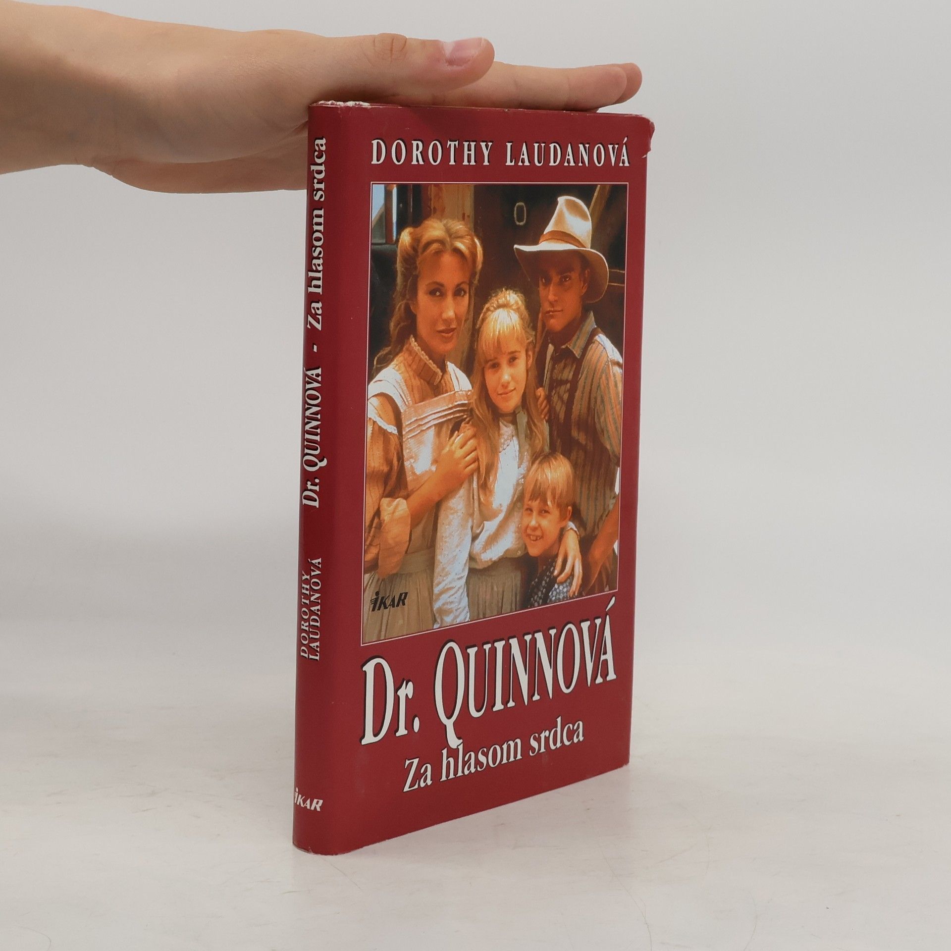 Dorothy Laudan Dr. Quinnová. Za hlasom srdca.