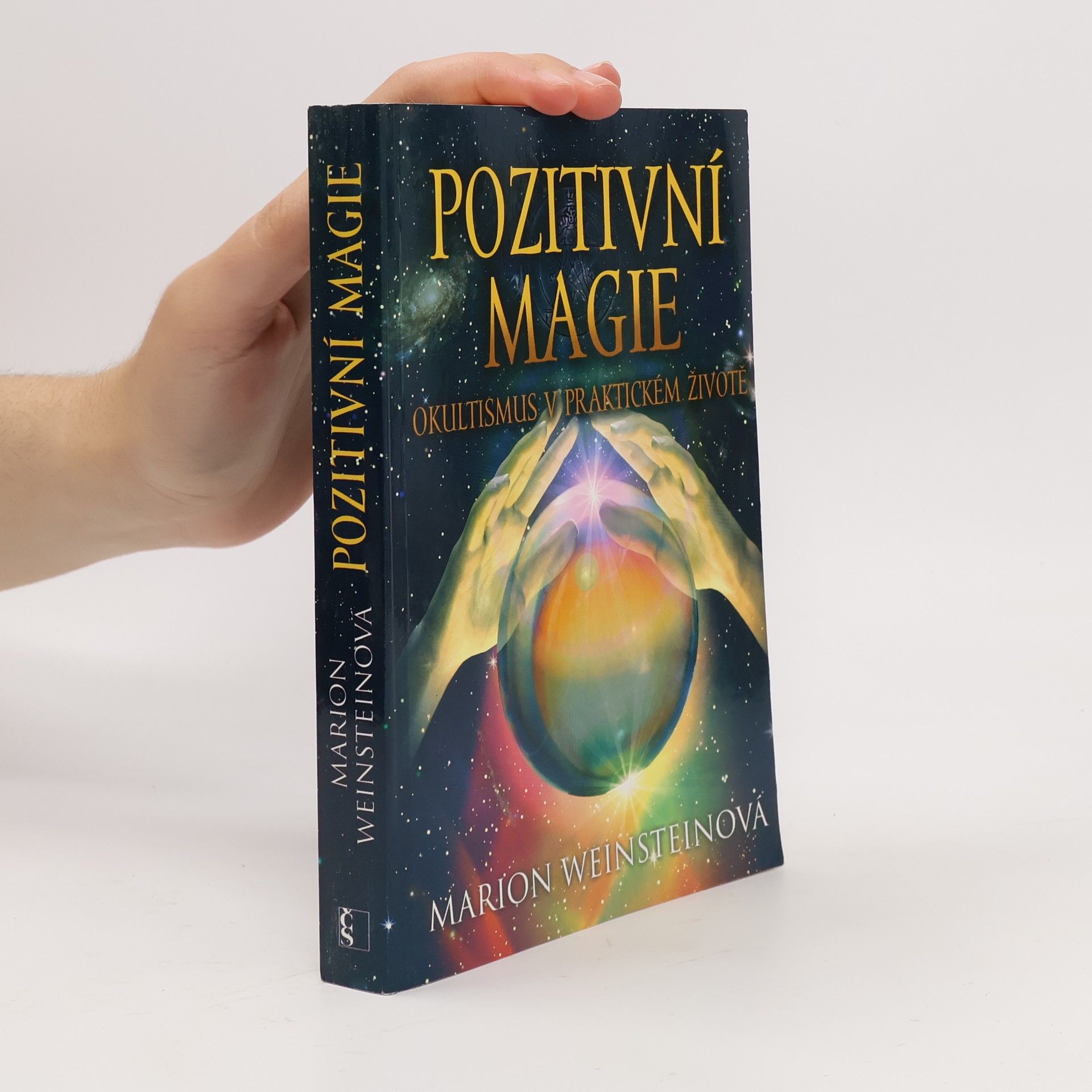 Marion Weinstein Pozitivní magie. Okultismus v praktickém životě
