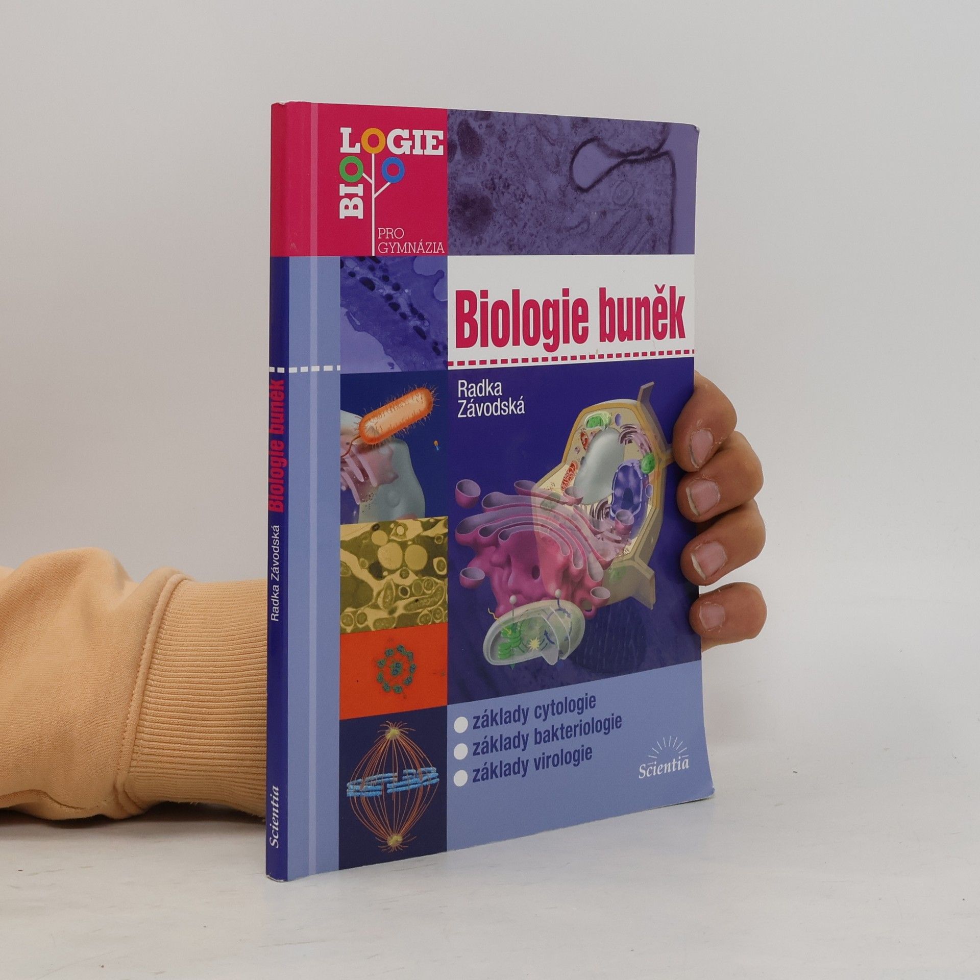 Radka Závodská Biologie buněk: Základy cytologie, bakteriologie, virologie