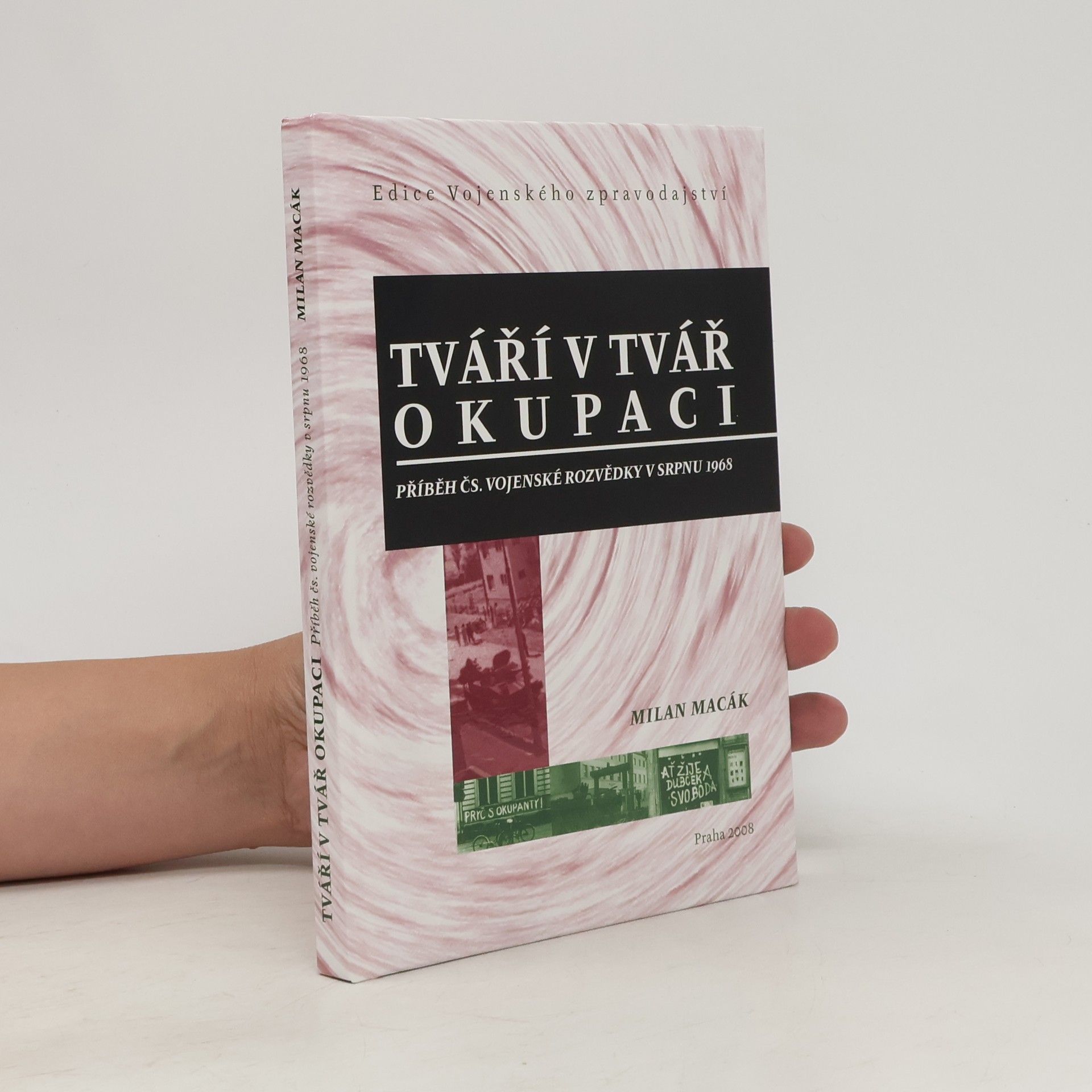 Milan Macák Tváří v tvář okupaci