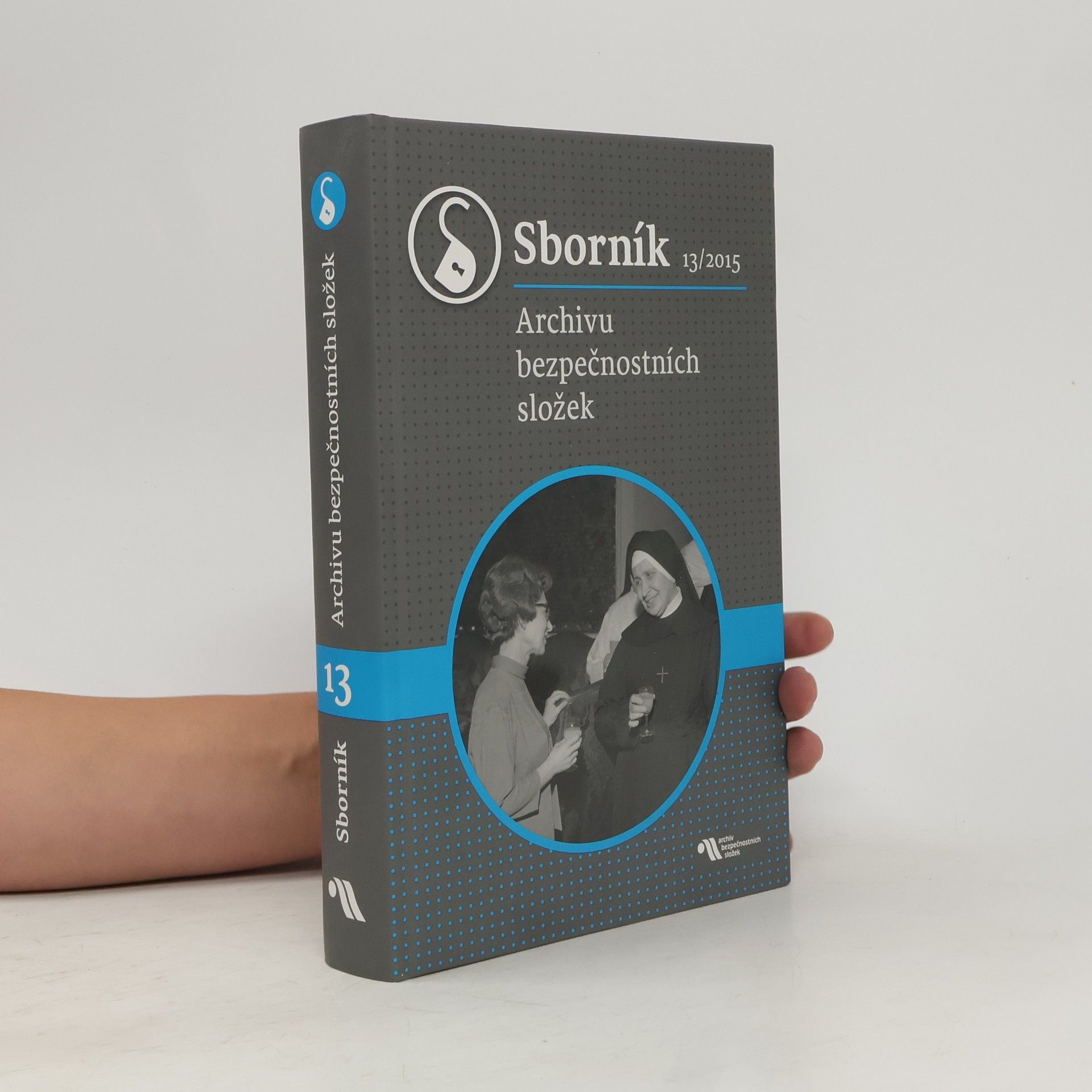 Autorenkollektiv Sborník archivu bezpečnostních složek 13/2015