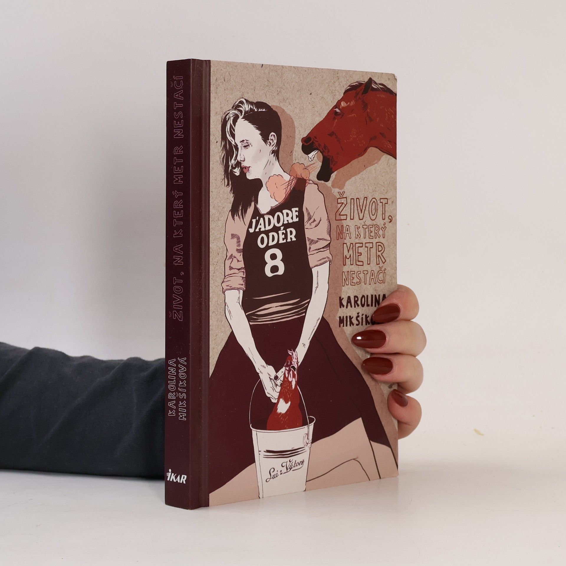 Karolina Mikšíková Život, na který metr nestačí