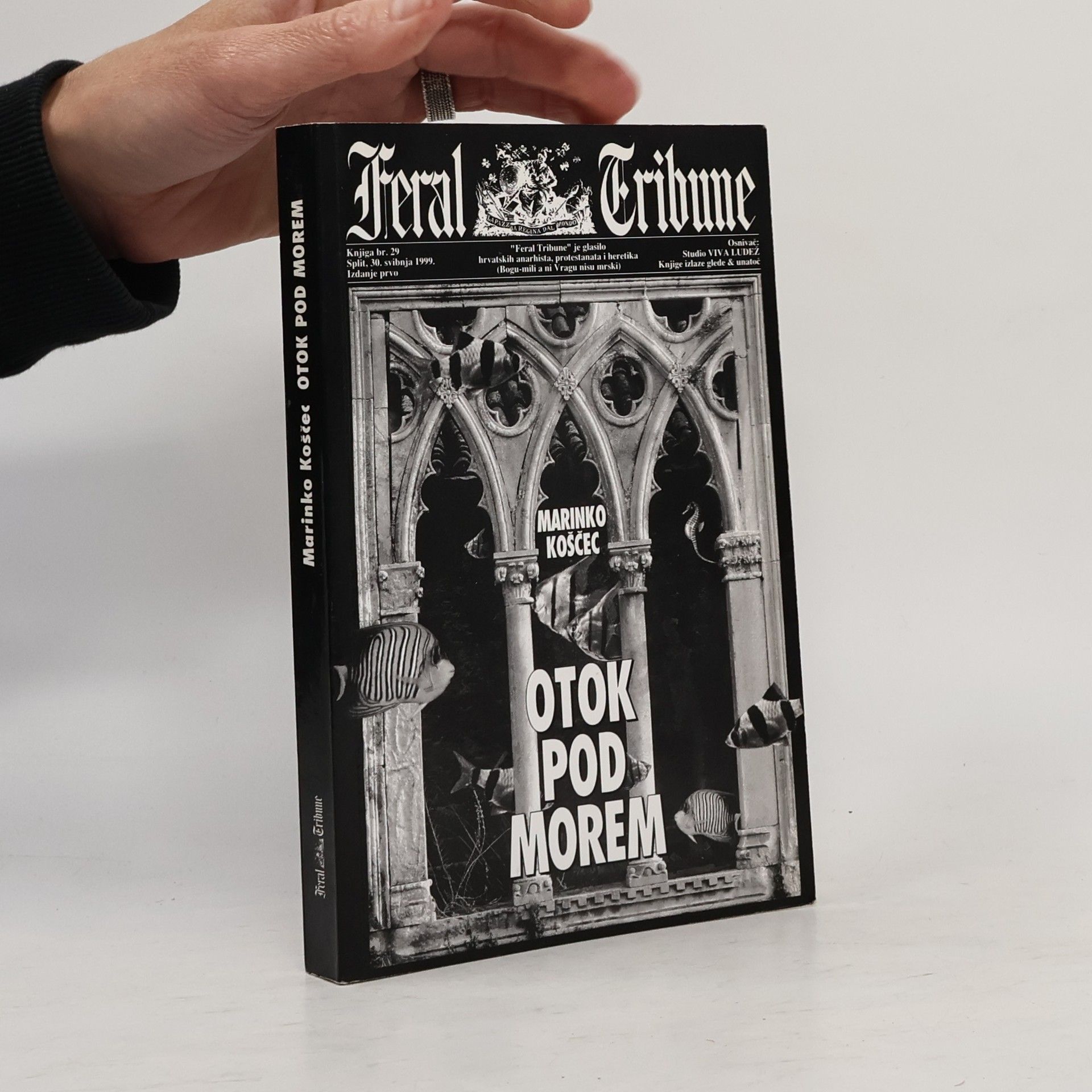 Marinko Koščec Feral Tribune - 29: Otok pod morem
