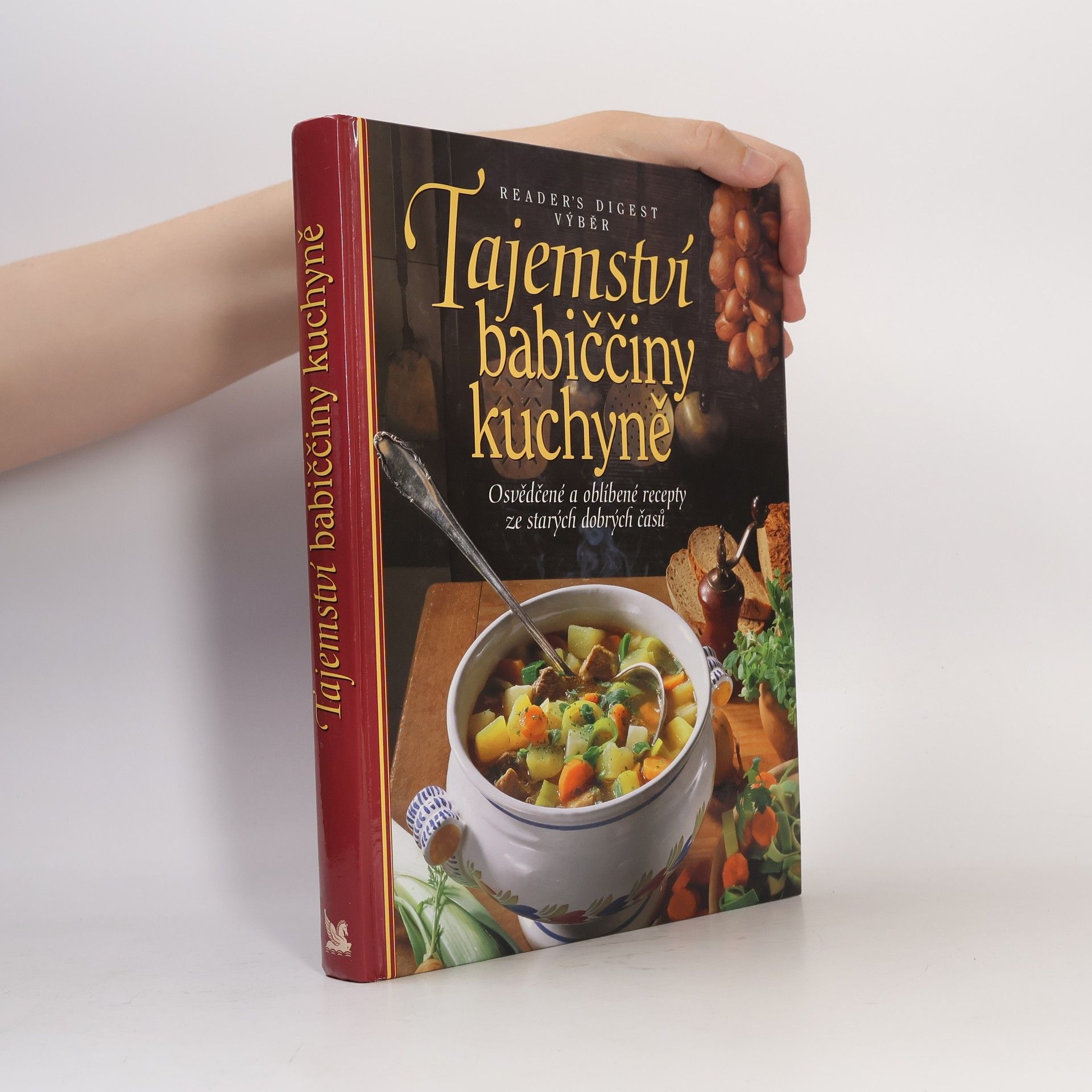 Irmela Arnsperger Tajemství babiččiny kuchyně. Osvědčené a oblíbené recepty ze starých dobrých časů