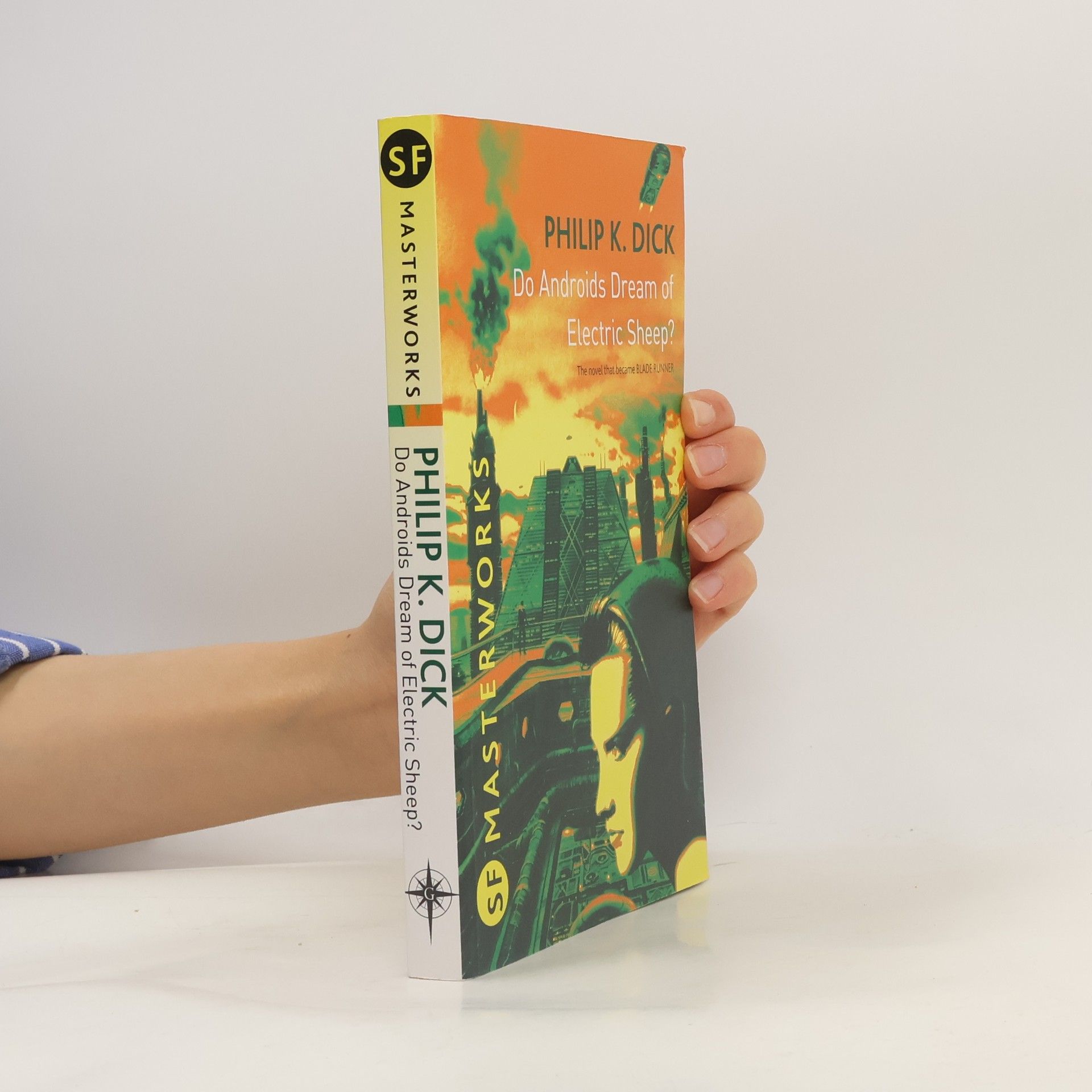 Philip K. Dick Do Androids Dream of Electric Sheep? : The Novel That Became Blade Runner