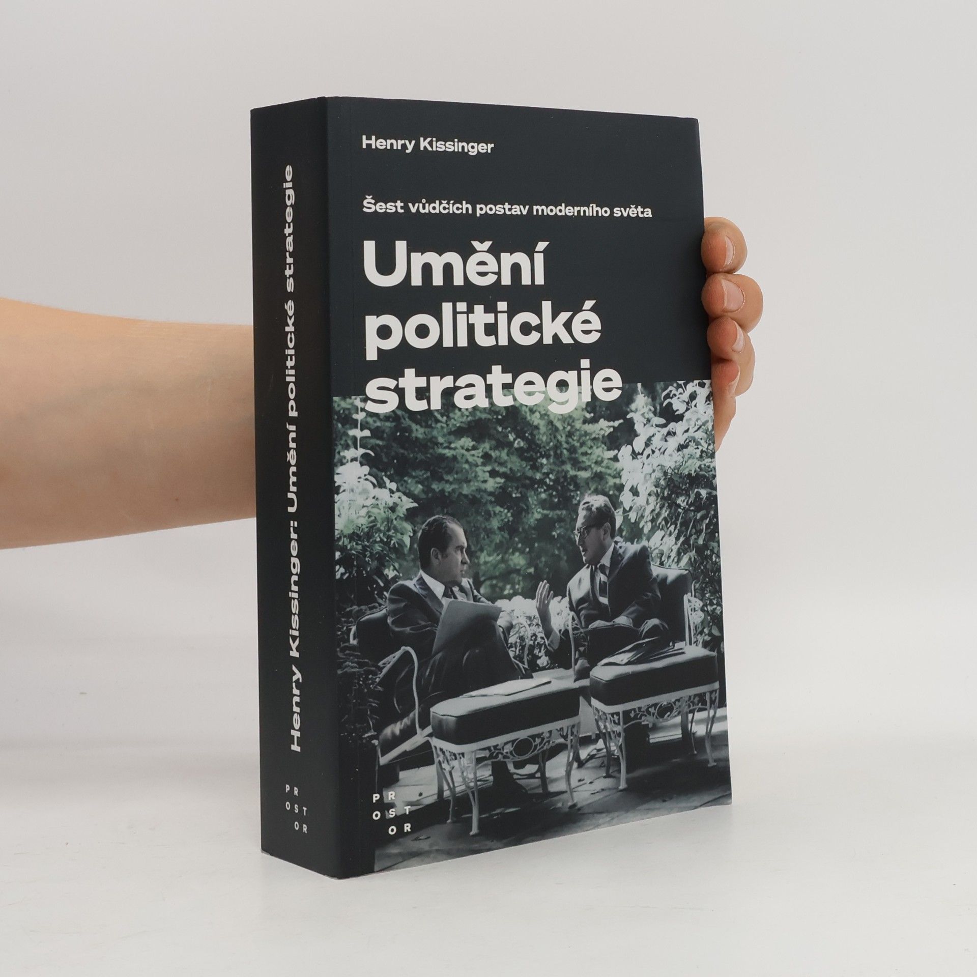 Henry Kissinger Umění politické strategie. Šest vůdčích postav moderního světa