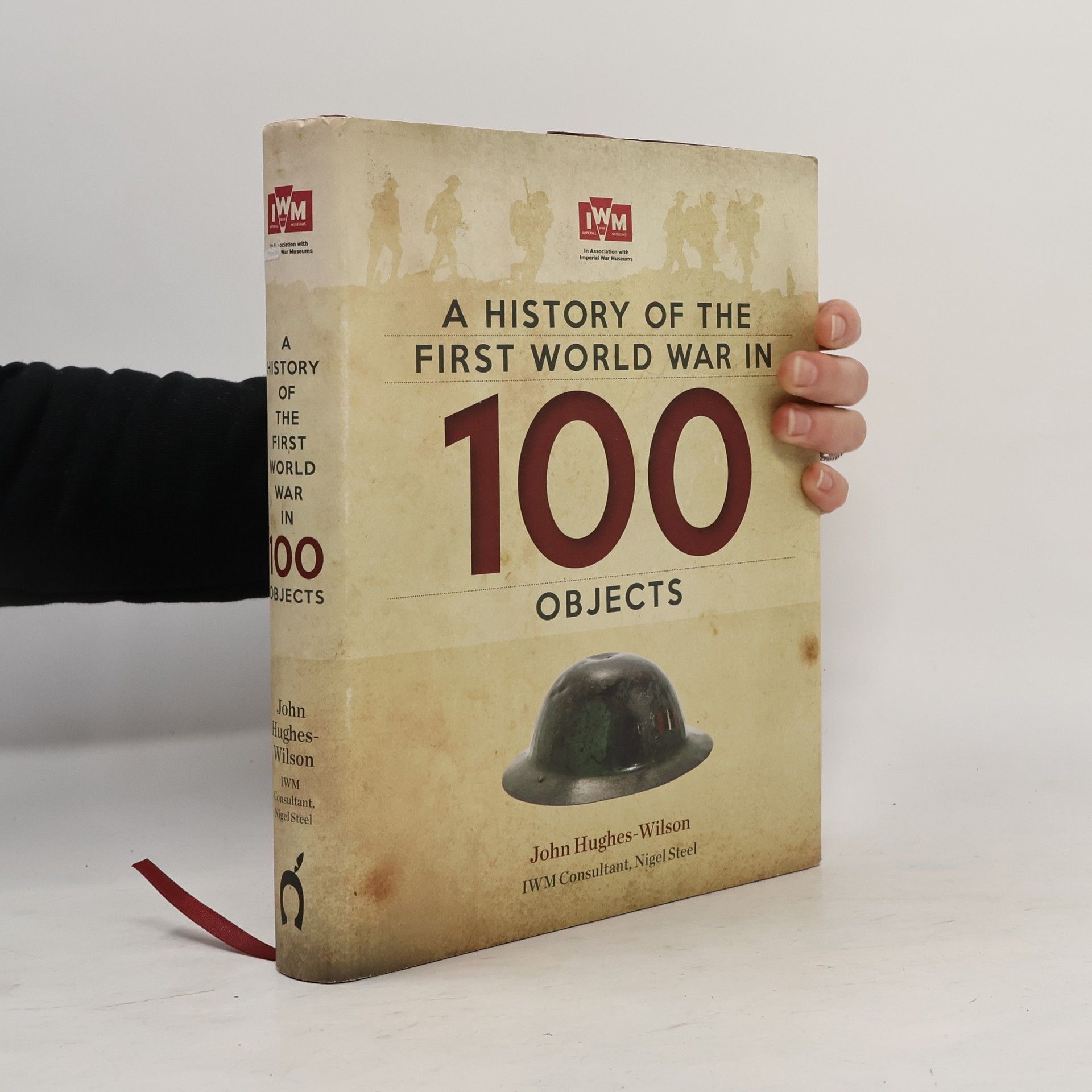 John Hughes-Wilson A History of the First World War in 100 Objects