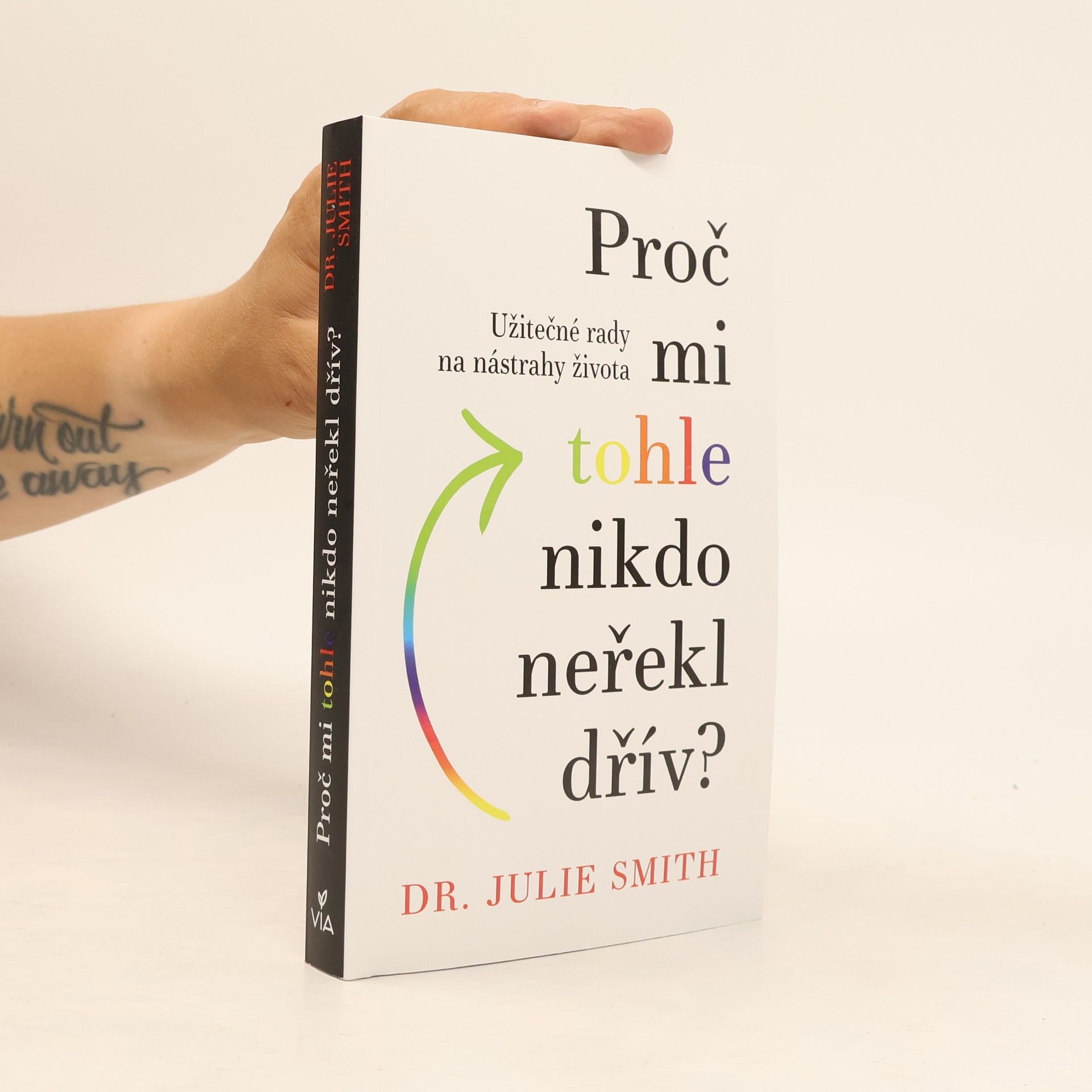 Julie Smith Proč mi tohle nikdo neřekl dřív?
