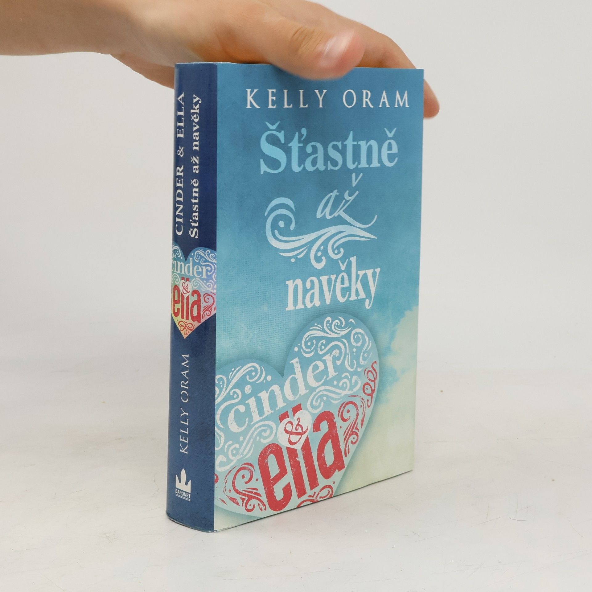 Kelly Oram Šťastně až navěky: Druhý díl série Cinder & Ella