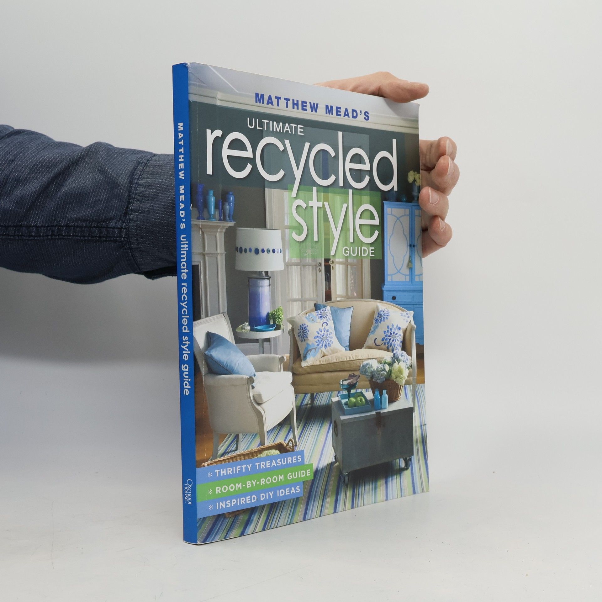 Matthew Mead Matthew Mead's Ultimate Recycled Style Guide