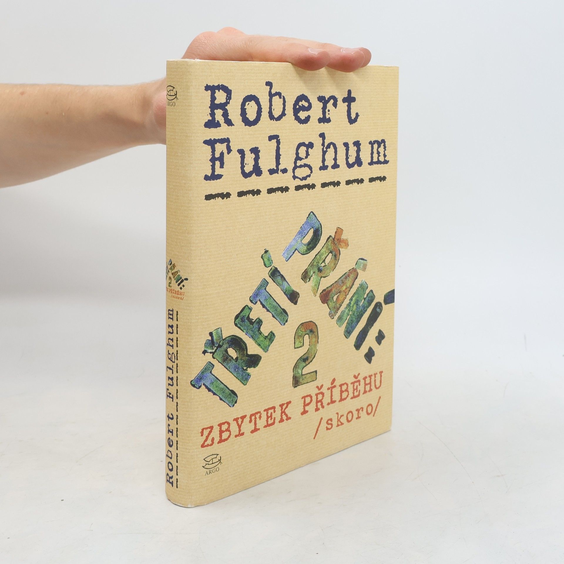 Robert Fulghum Třetí přání. Zbytek příběhu (skoro). Díl 2.