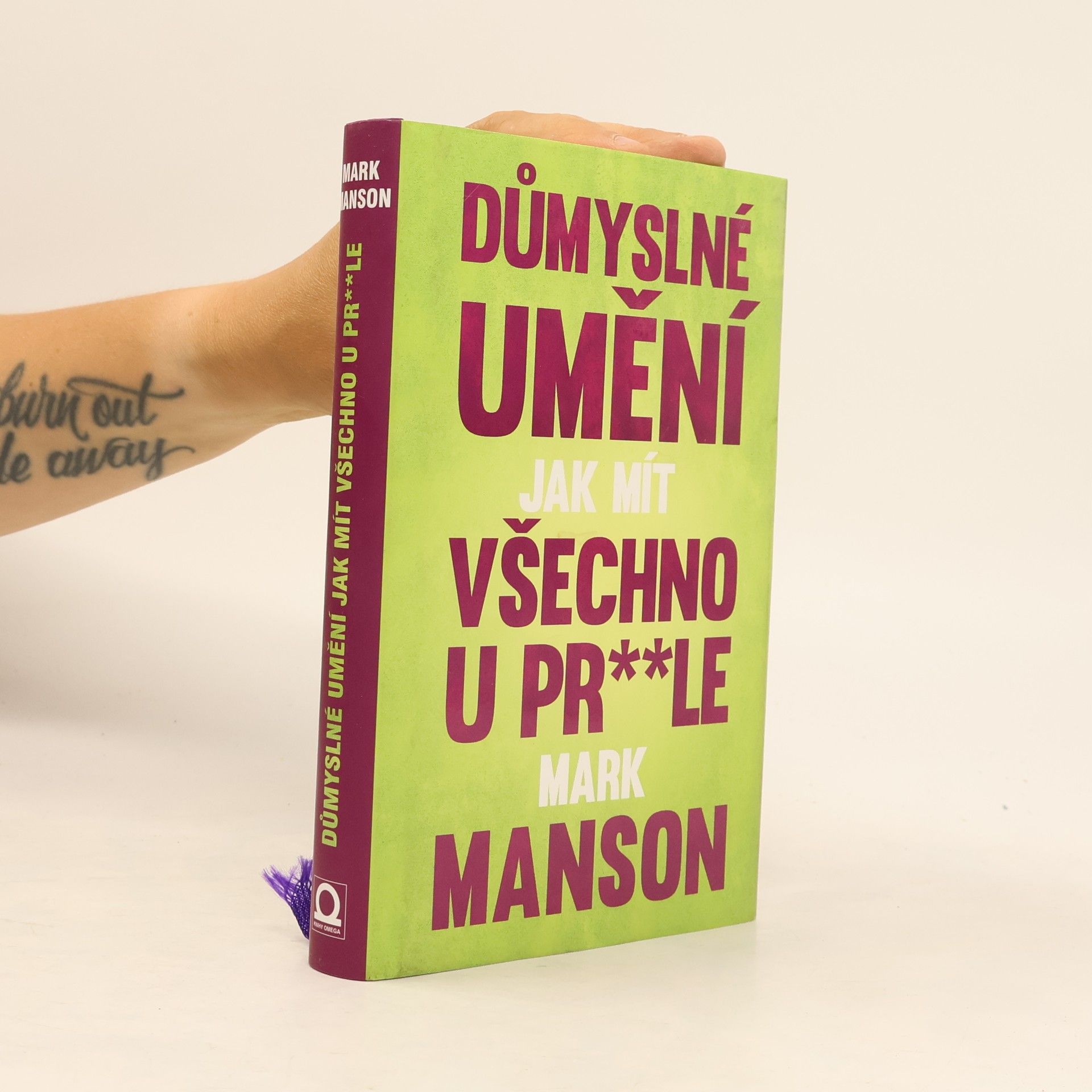Mark Manson Důmyslné umění, jak mít všechno u pr**le