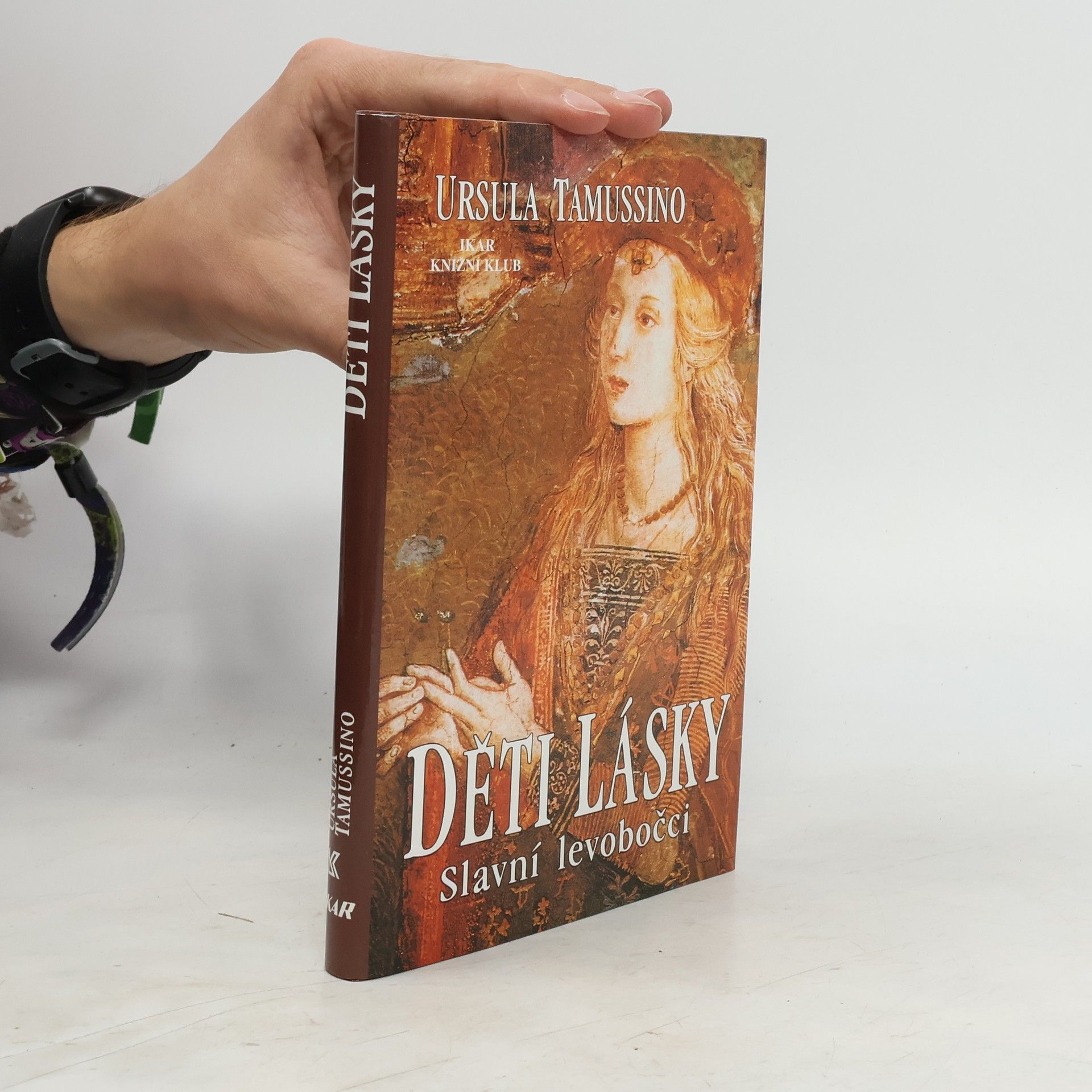 Ursula Tamussino Děti lásky : slavní levobočci