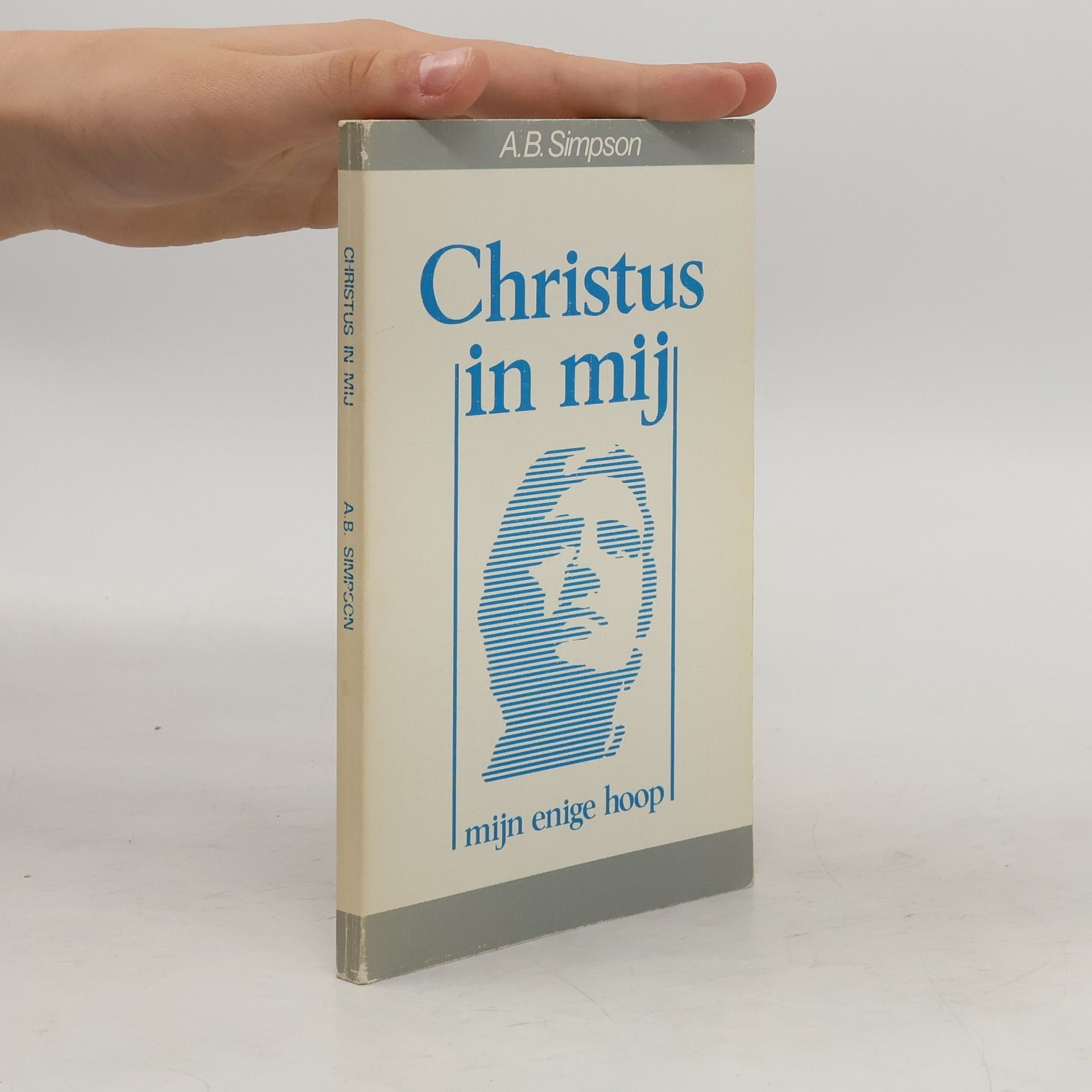 Albert B. Simpson Christus in mij
