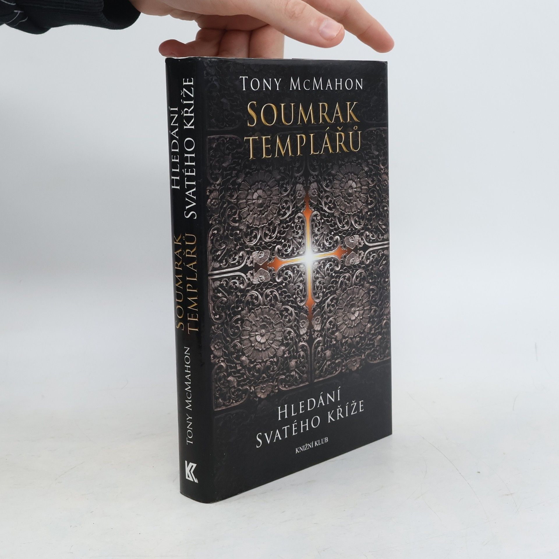 Tony McMahon Soumrak templářů. Hledání svatého kříže