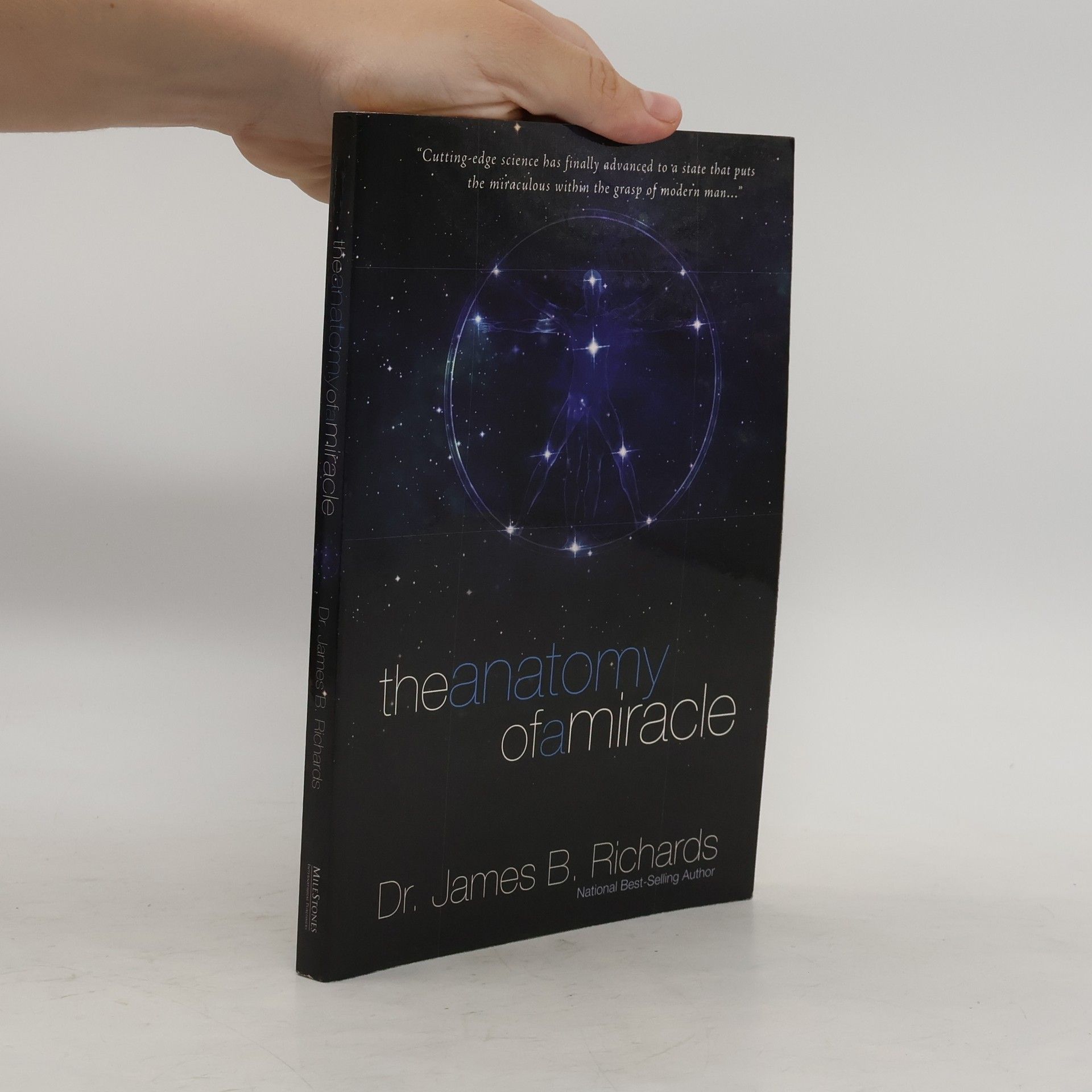 Dr. James B. Richards The Anatomy of a Miracle