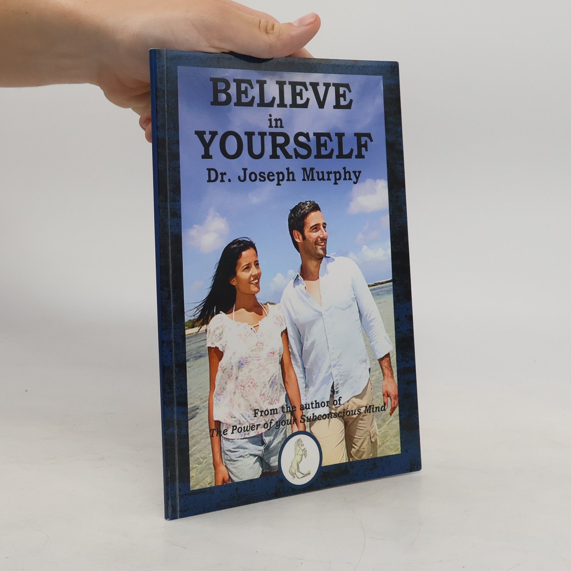 Joseph Murphy Believe in Yourself