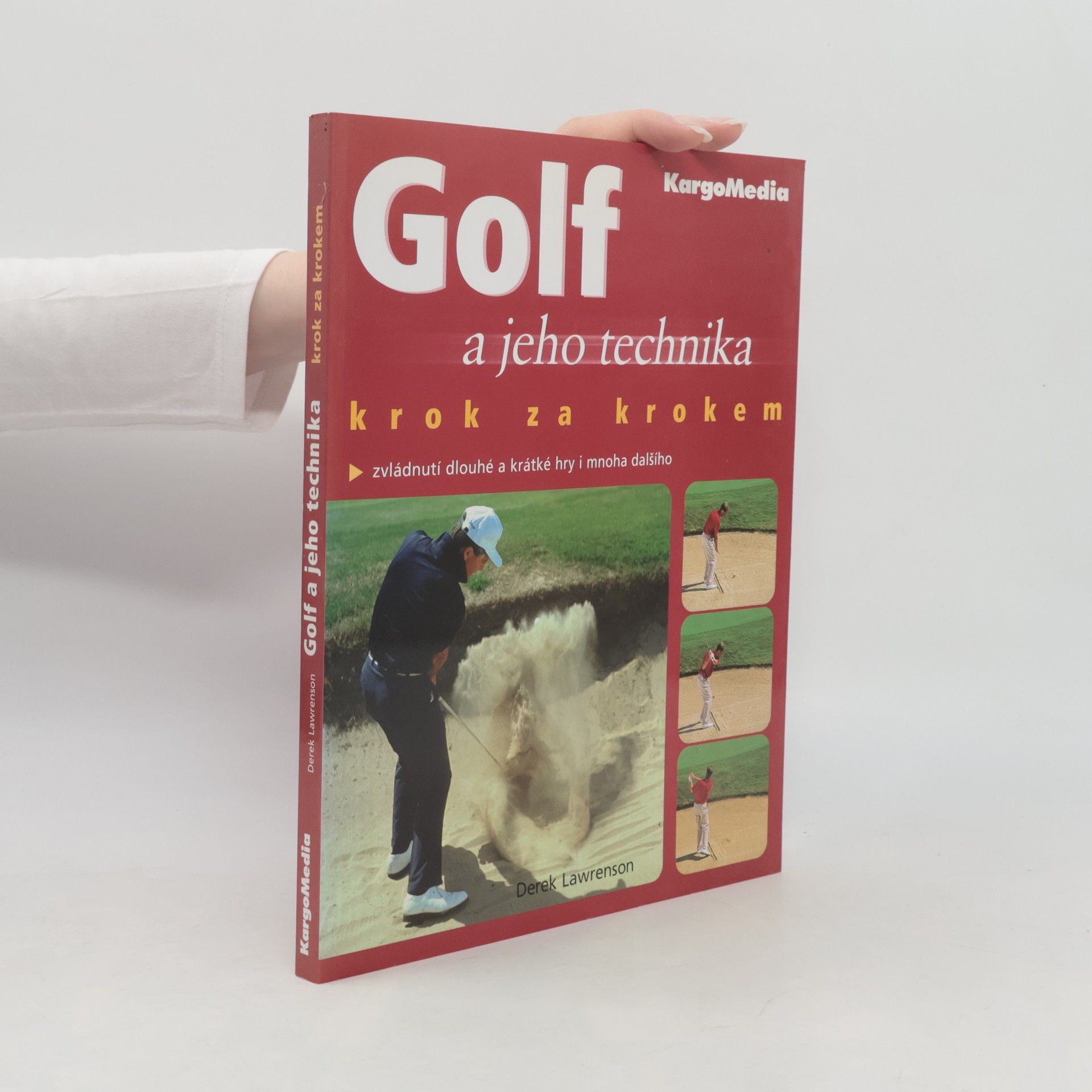 Derek Lawrenson Golf a jeho technika krok za krokem