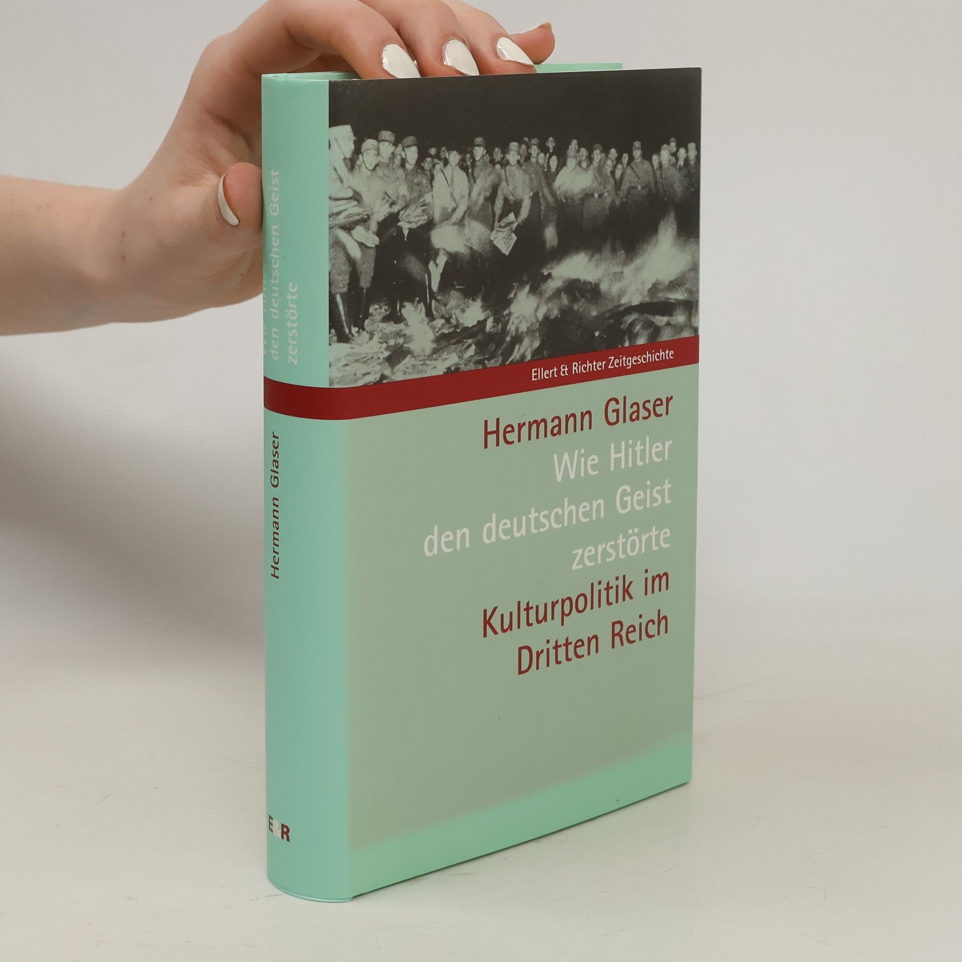 Hermann Glaser Wie Hitler den deutschen Geist zerstörte