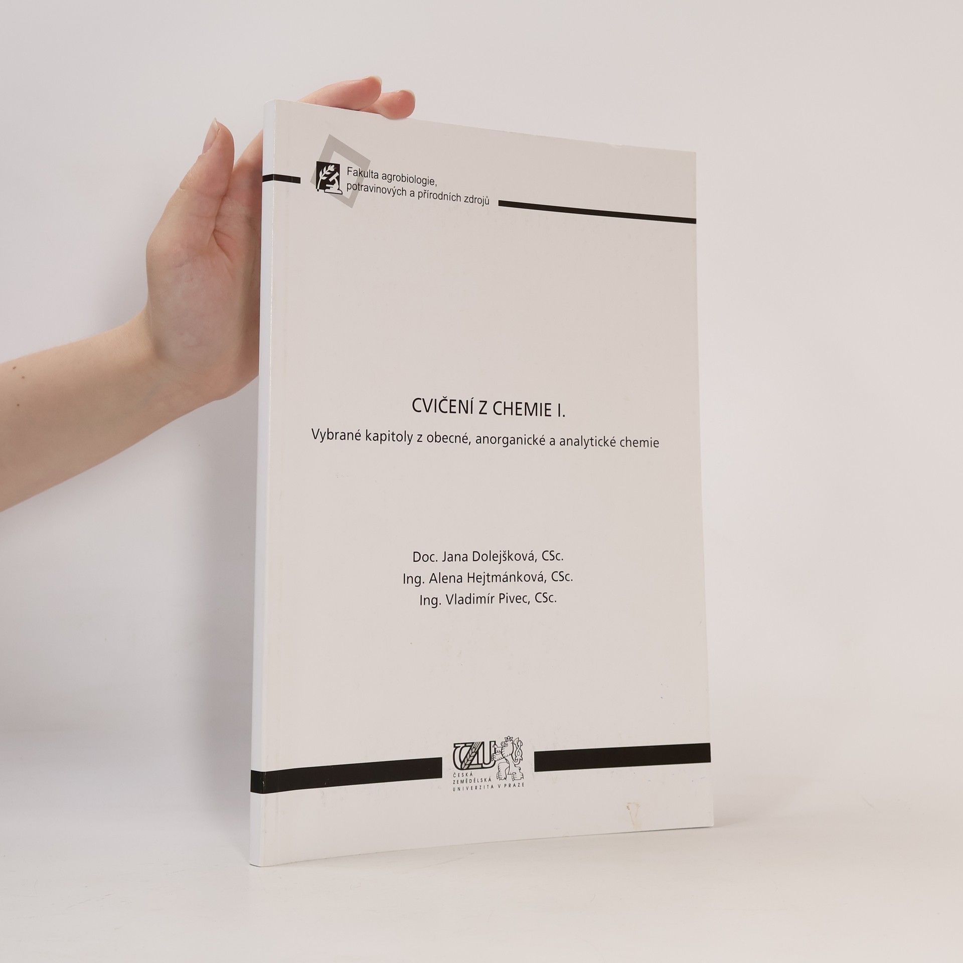 Jana Dolejšková Cvičení z chemie I. Vybrané kapitoly z obecné, anorganické a analytické chemie