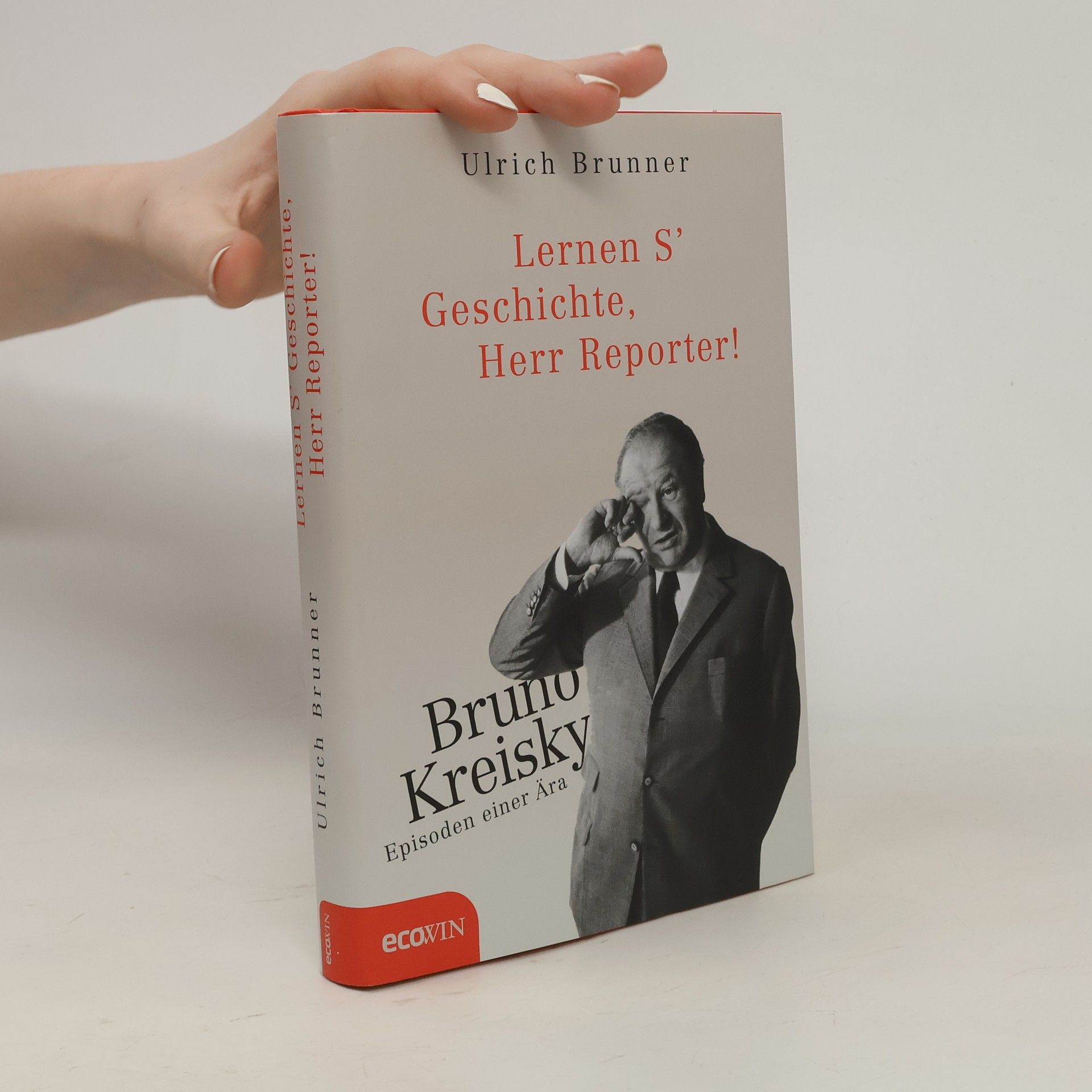 Ulrich Brunner Lernen S' Geschichte, Herr Reporter!