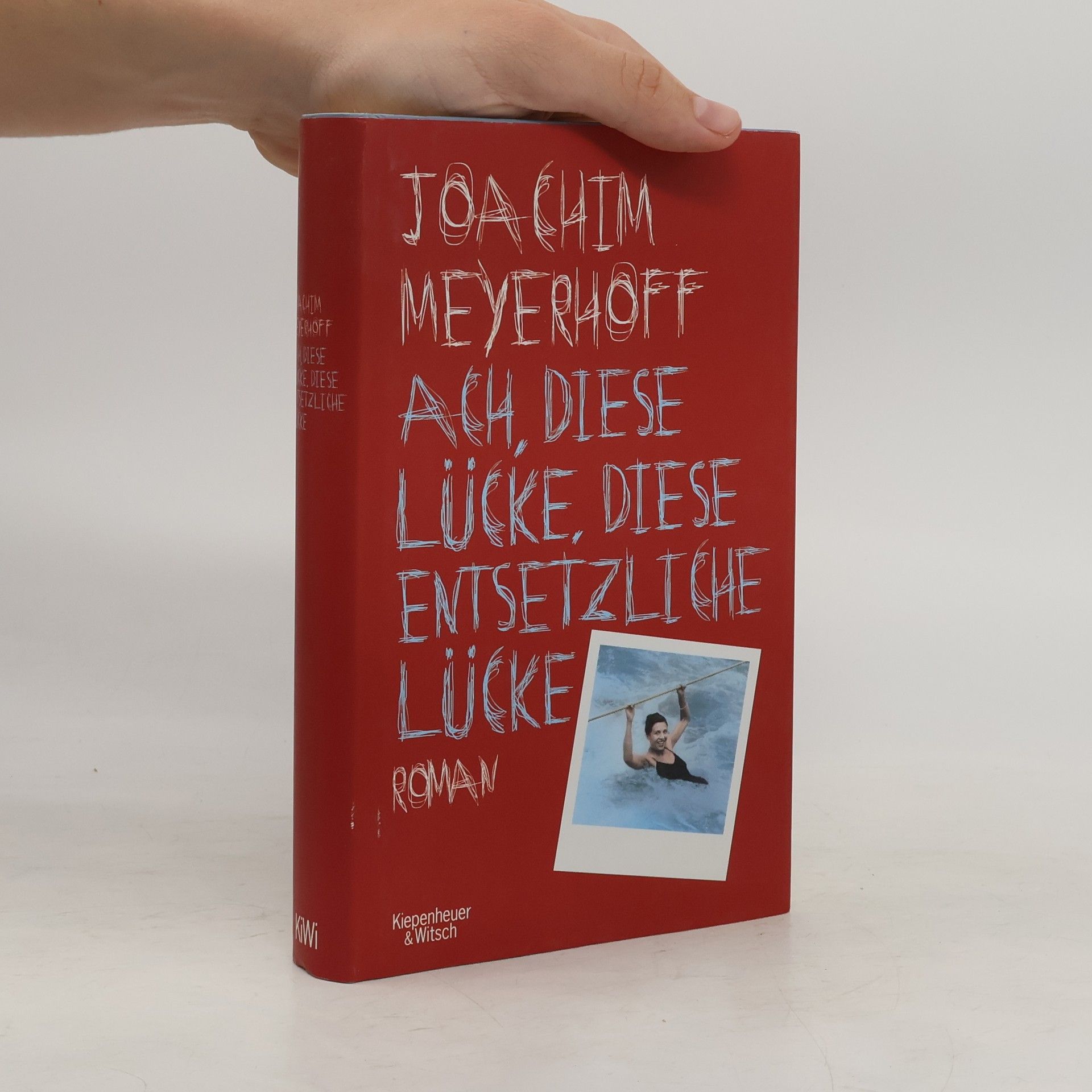 Joachim Meyerhoff Ach, diese Lücke, diese entsetzliche Lücke : Roman