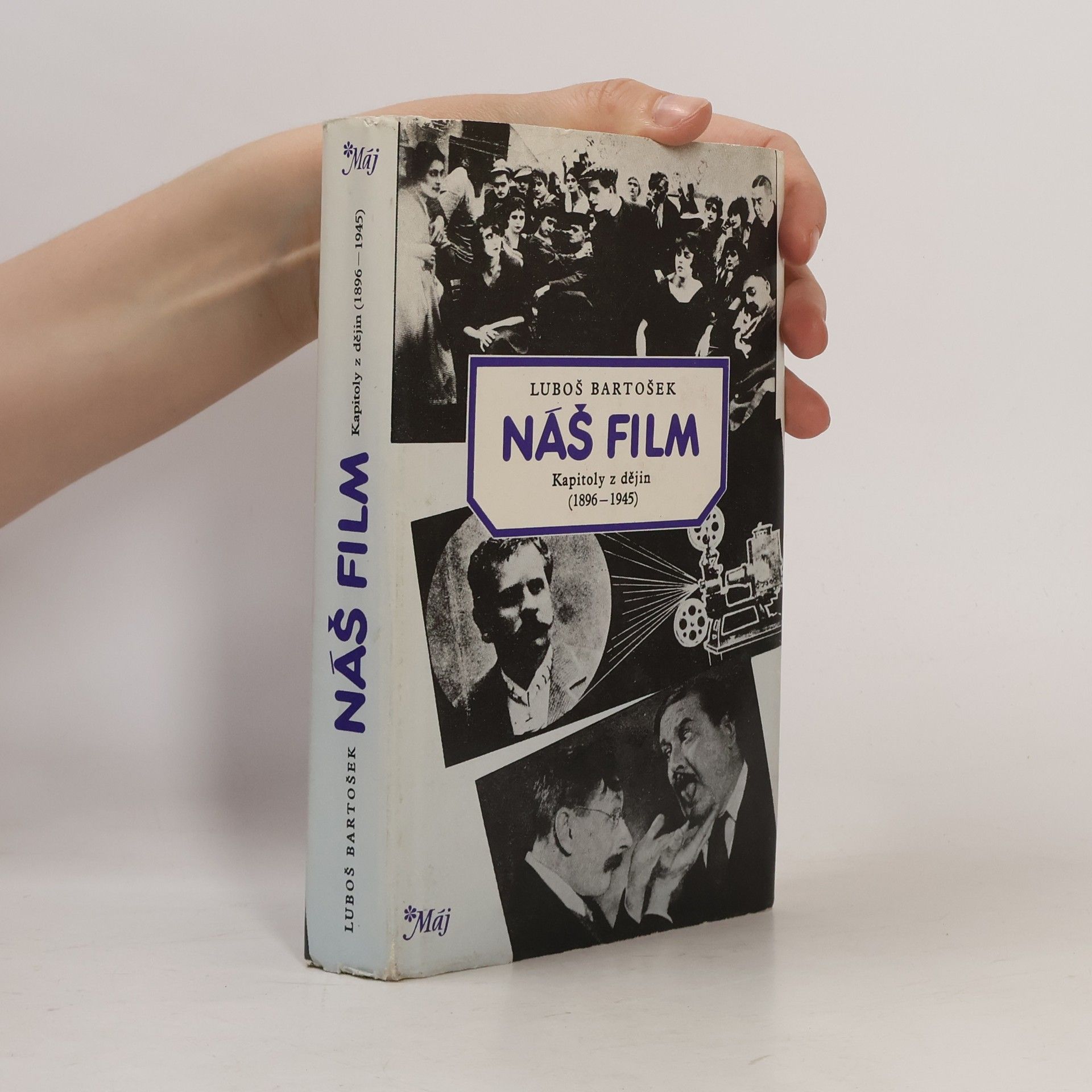 Luboš Bartošek Náš film. Kapitoly z dějiny 1896-1945