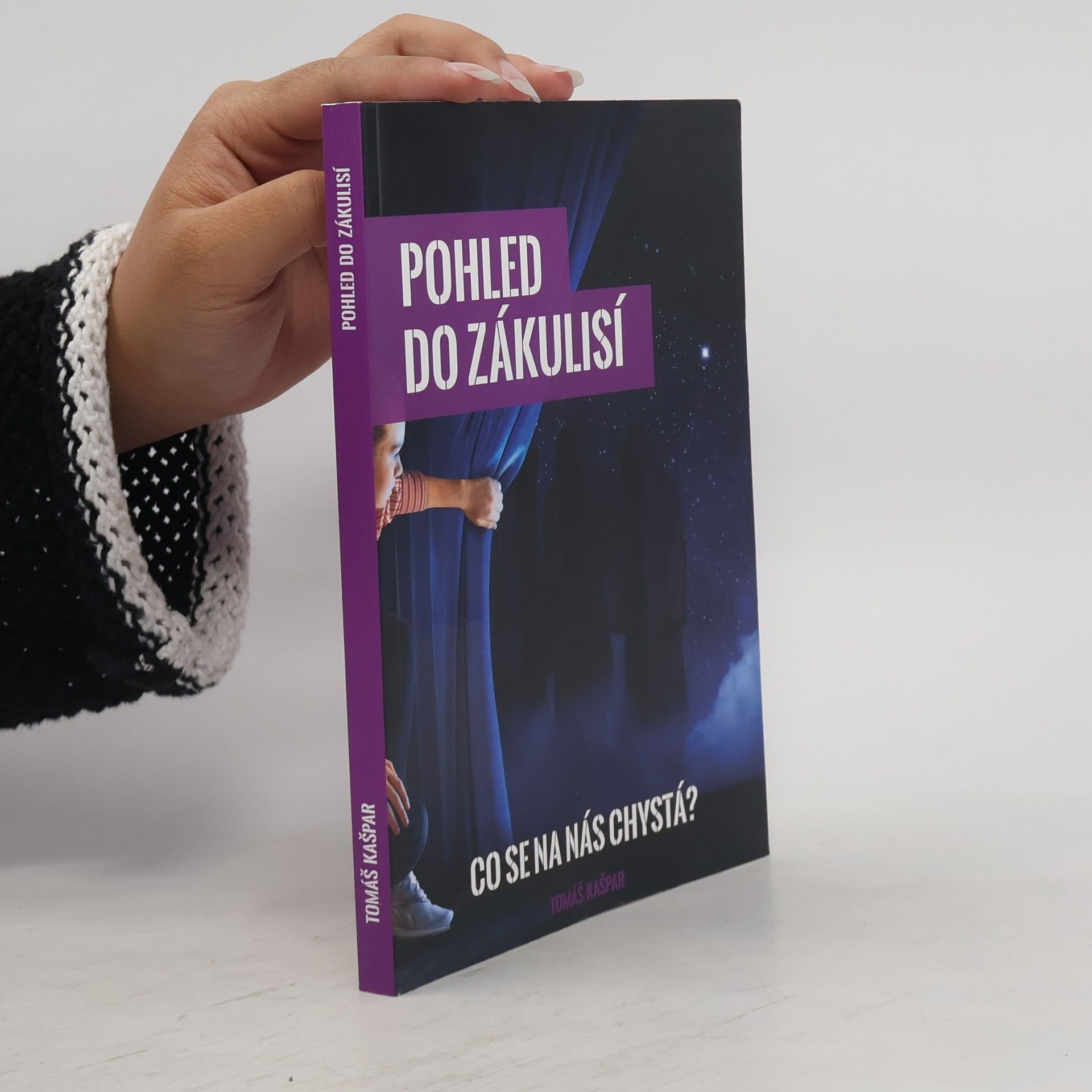 Tomáš Kašpar Pohled do zákulisí. Co se na nás chystá?