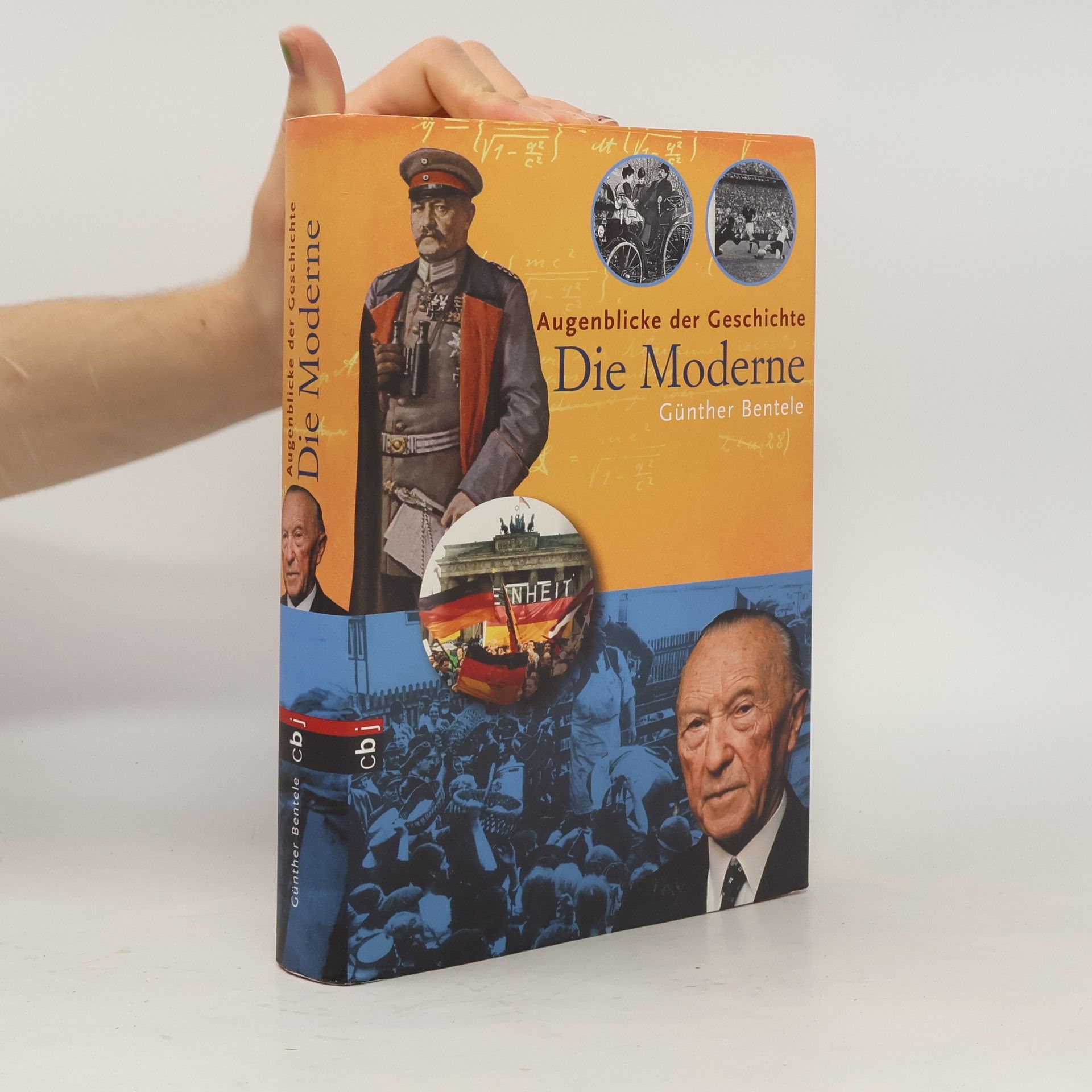 Günther Bentele Augenblicke der Geschichte 3 - Die Moderne
