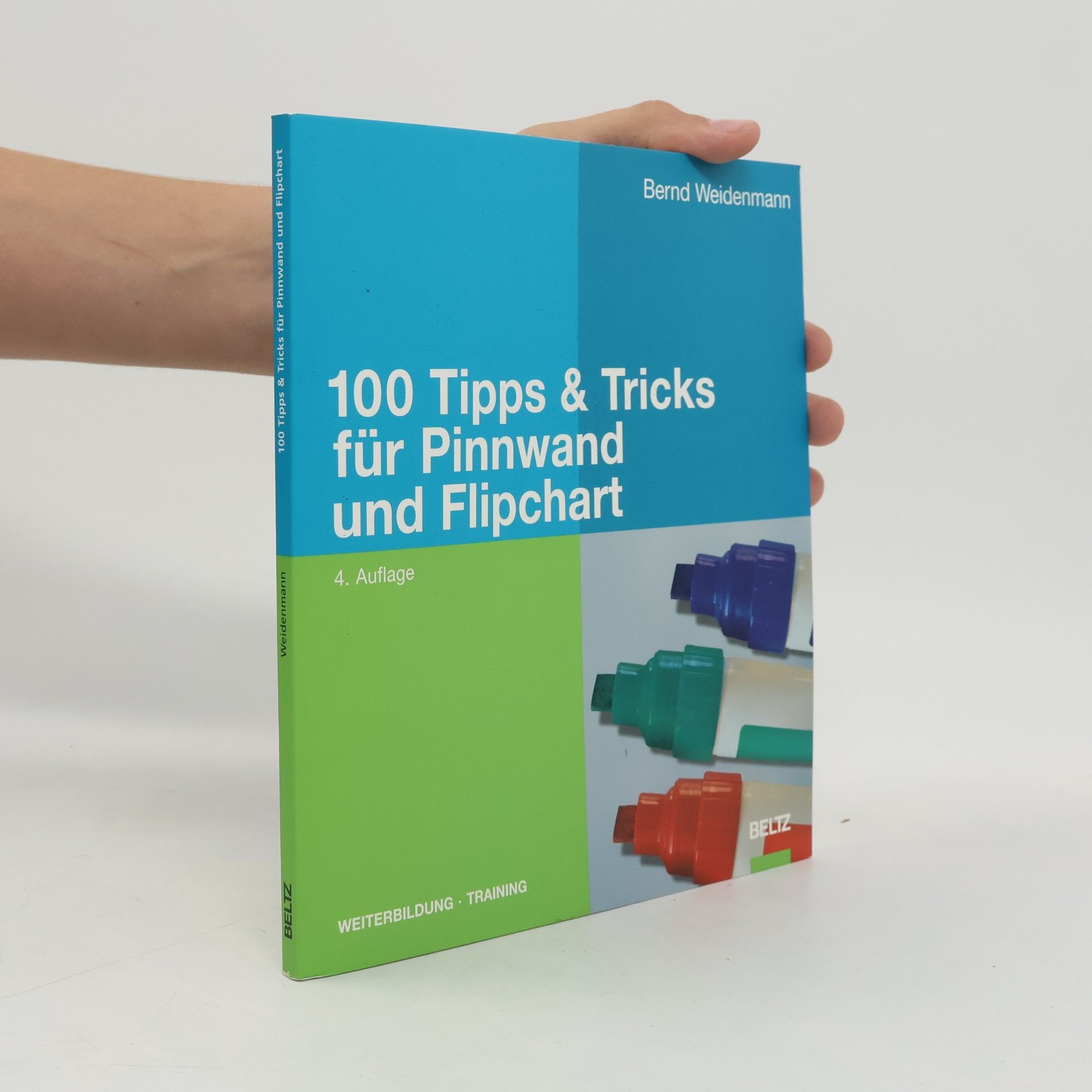 Bernd Weidenmann 100 Tipps & Tricks für Pinnwand und Flipchart