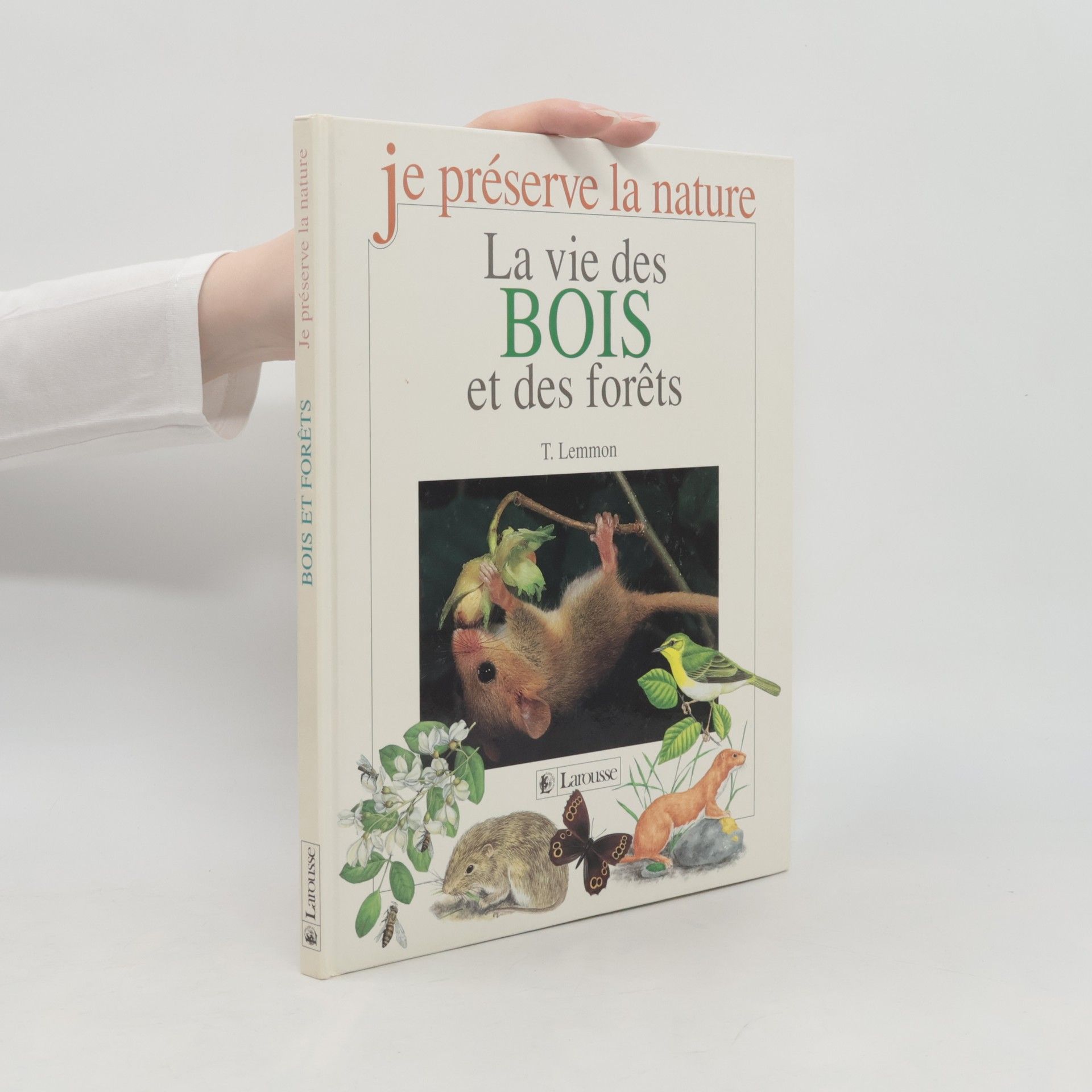 Tess Lemmon Je préserve la nature: La vie des bois et des forêts
