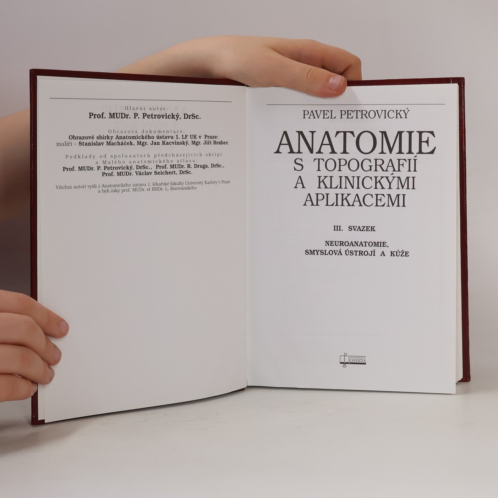 Pavel Petrovický Anatomie s topografií a klinickými aplikacemi. III. svazek, Neuroanatomie, smyslová ústrojí a kůže