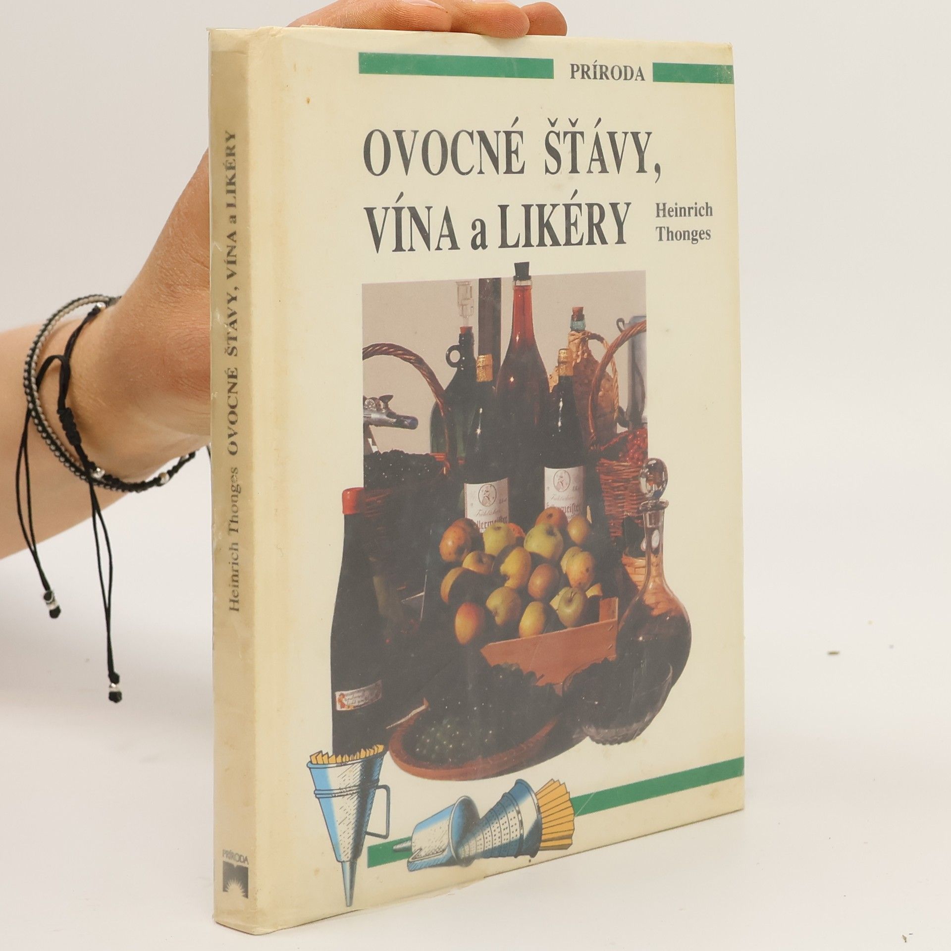 Heinrich Thönges Ovocné šťávy, vína a likéry : 49 barev. fot., 27 kreseb