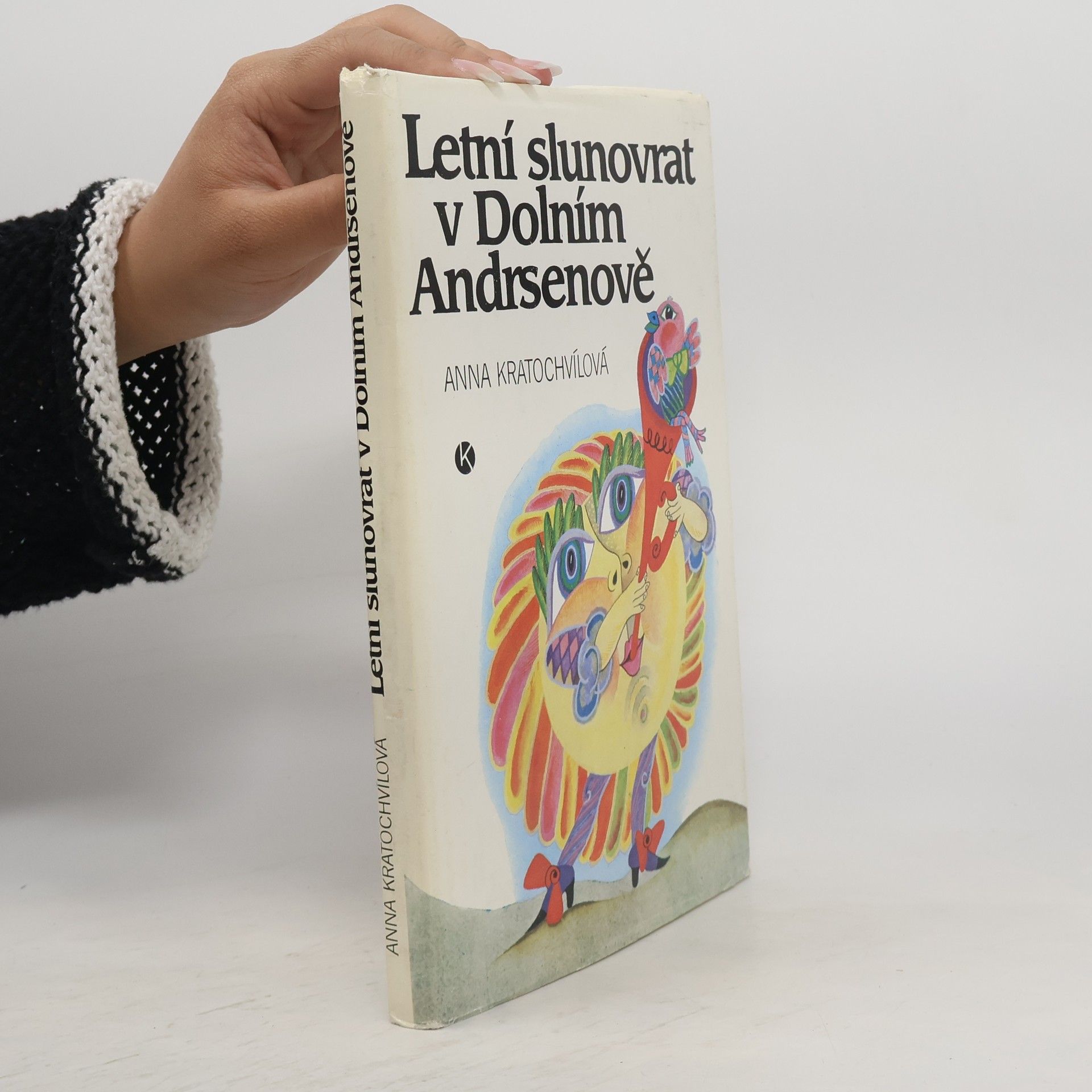 Anna Kratochvílová Letní slunovrat v Dolním Andrsenově