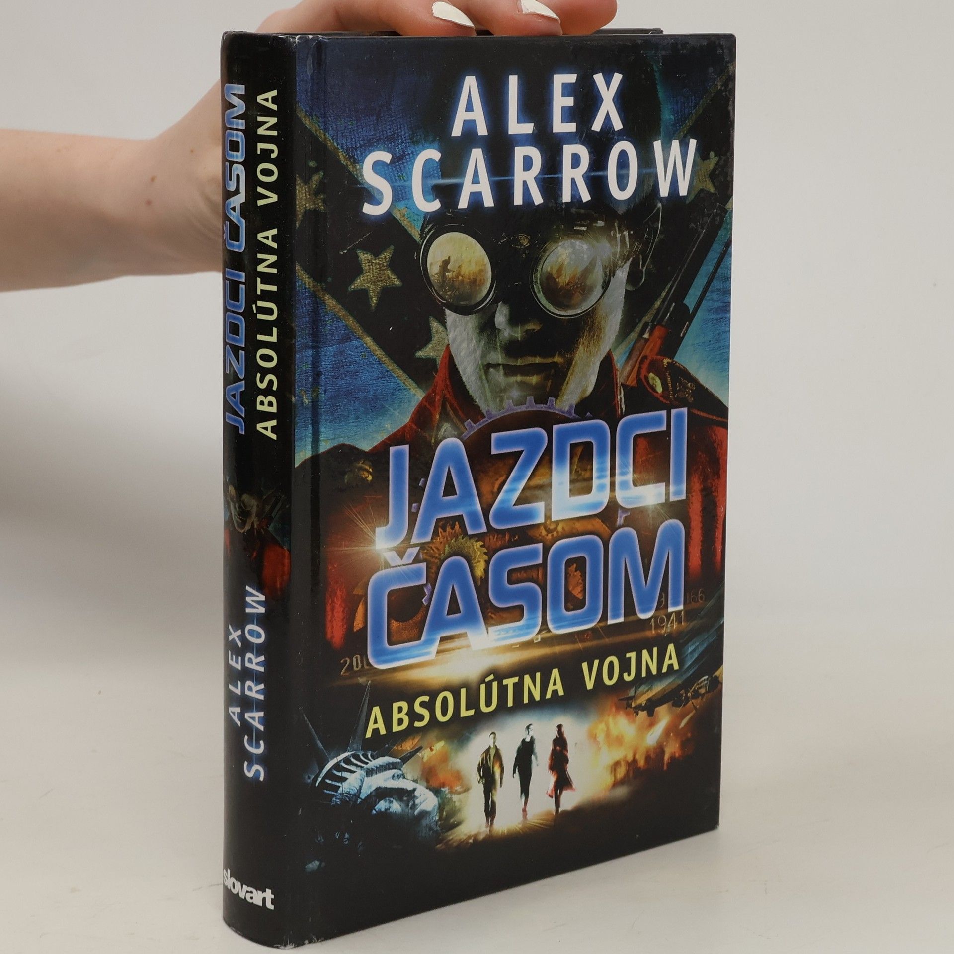 Alex Scarrow Jazdci časom: Absolútna vojna
