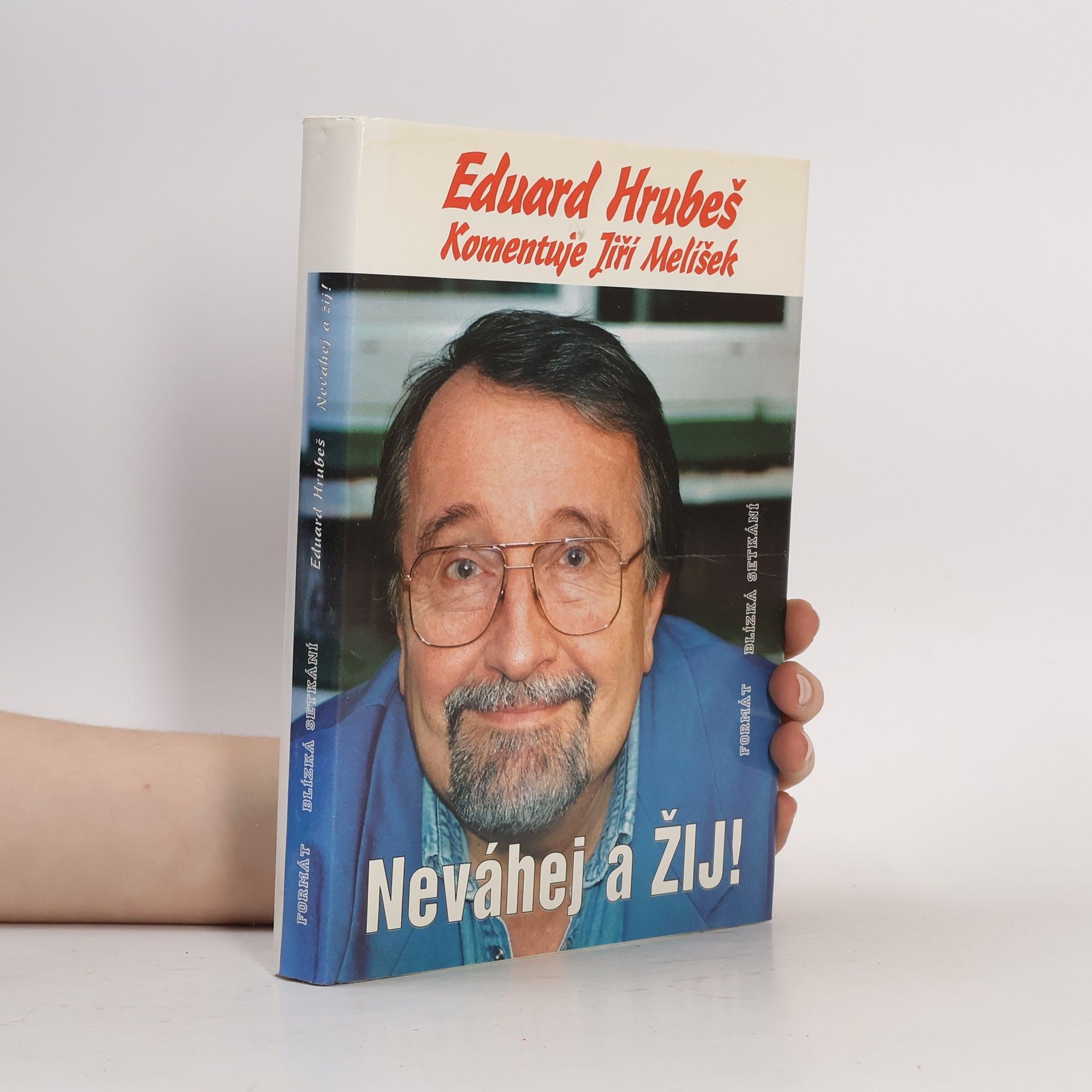Eduard Hrubeš Neváhej a žij