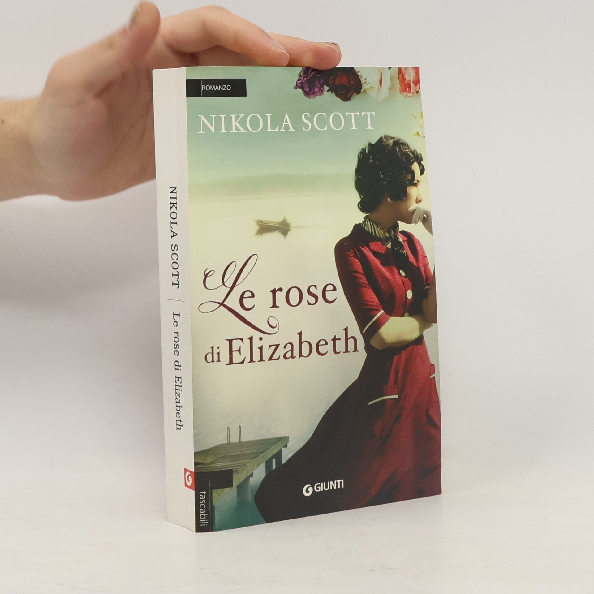 Nikola Scott Tascabili Giunti: Le rose di Elizabeth