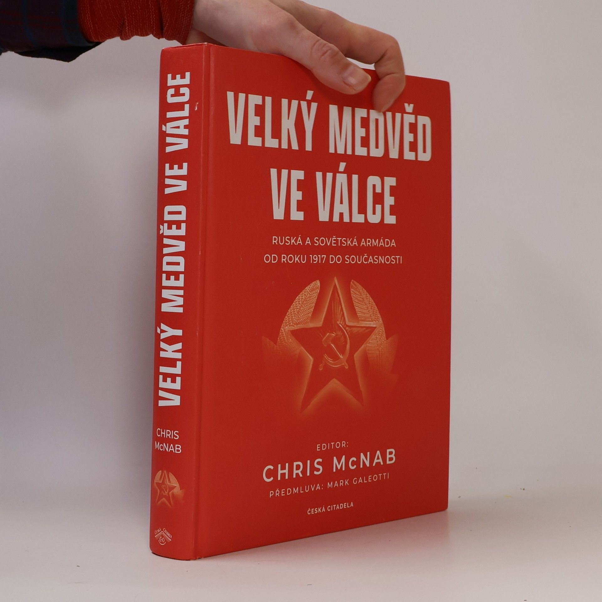 Chris McNab Velký medvěd ve válce – Ruská a sovětská armáda od roku 1917 do současnosti