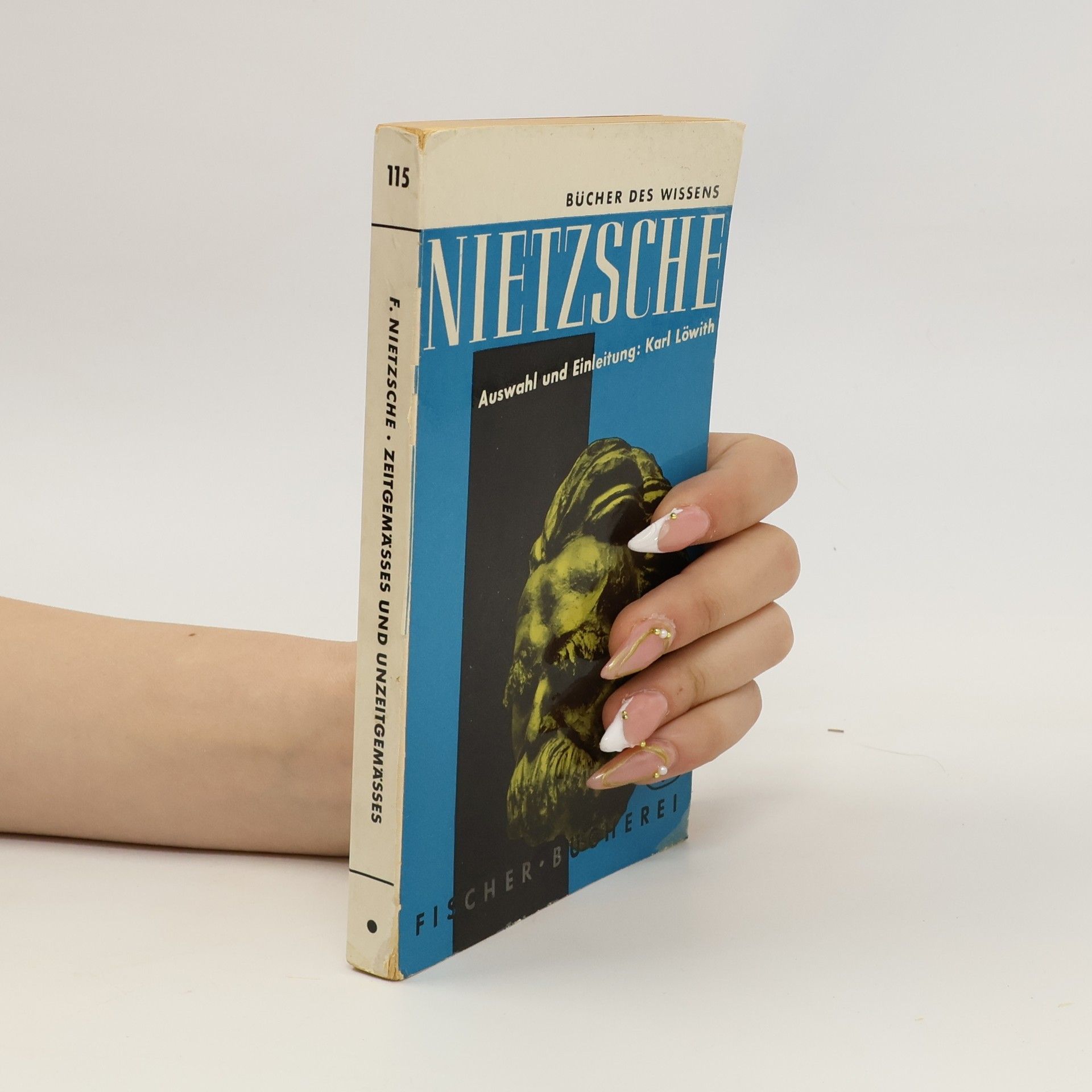 Friedrich Nietzsche Zeitgemässes und Unzeitgemässes
