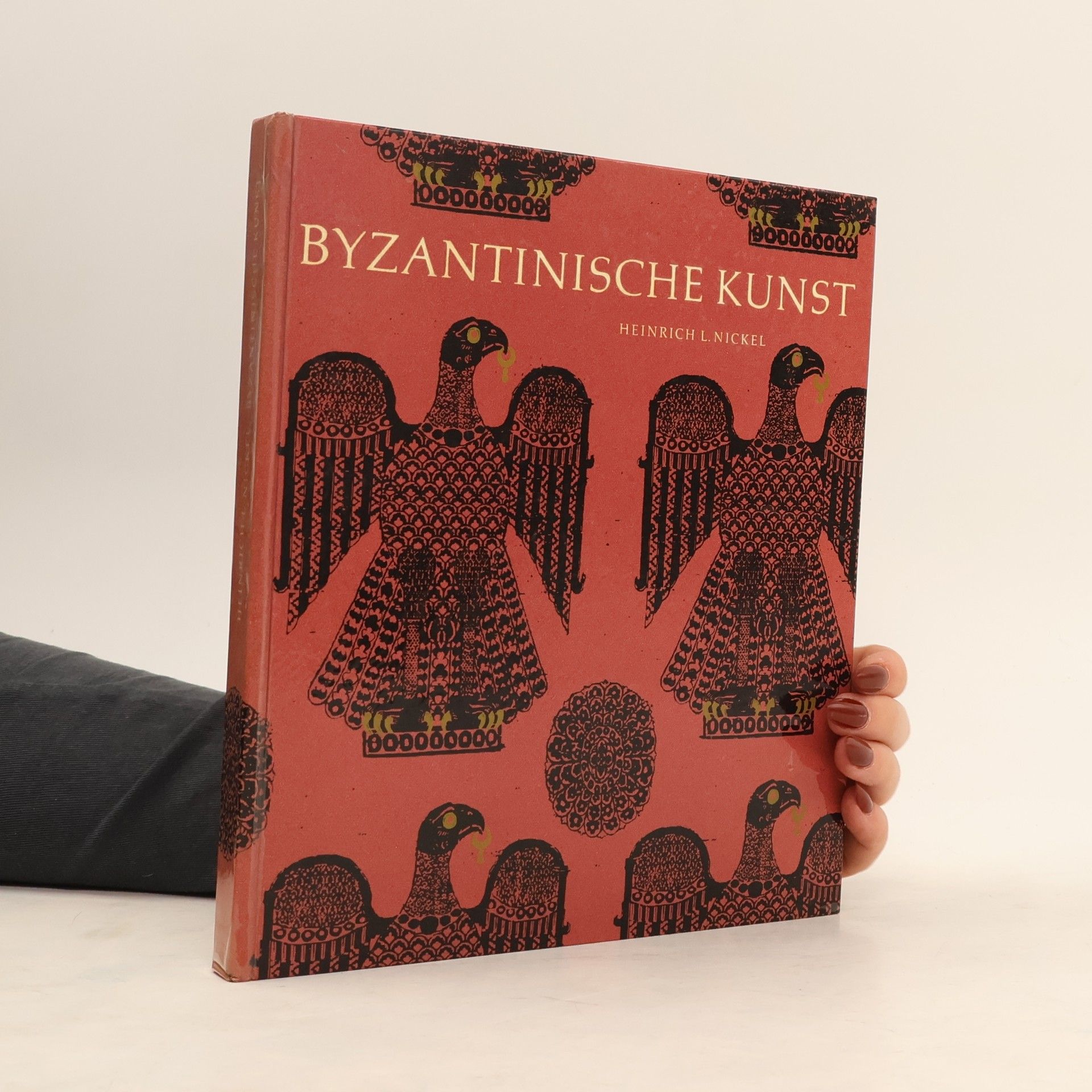 Heinrich L. Nickel Byzantische Kunst