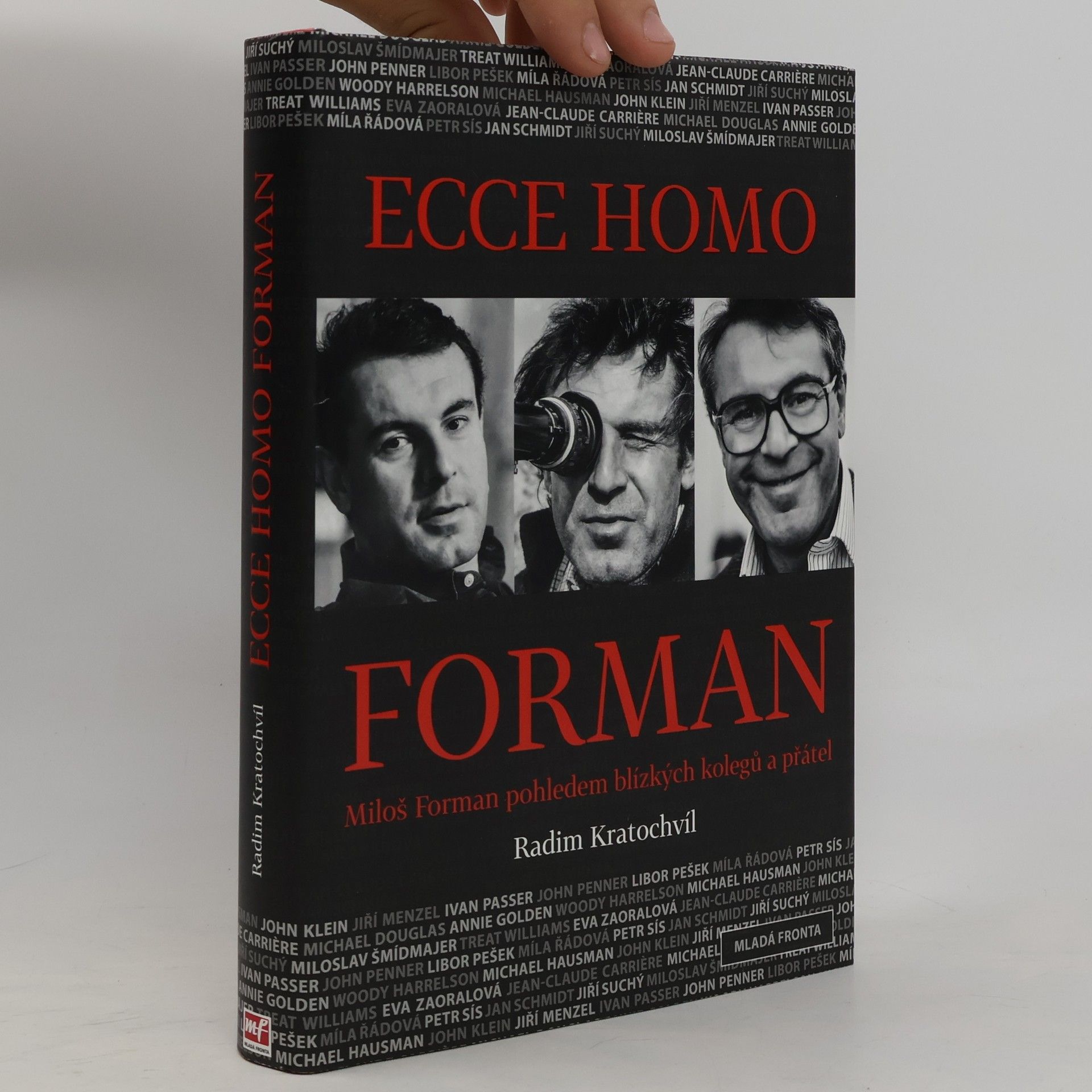 Radim Kratochvíl Ecce homo Forman: Miloš Forman pohledem blízkých kolegů a přátel