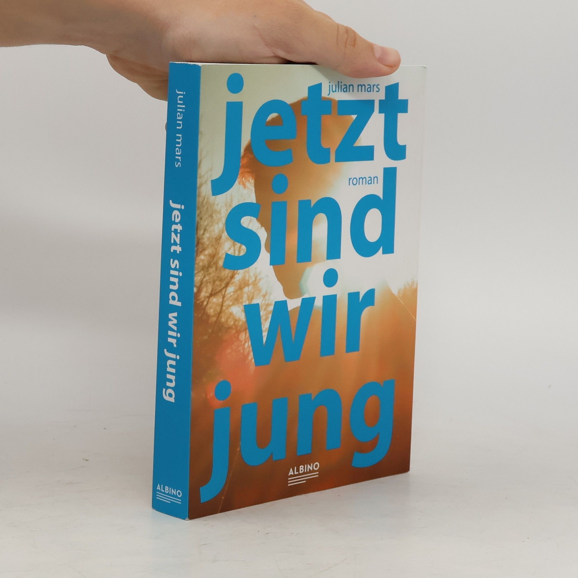 Julian Mars Jetzt sind wir jung
