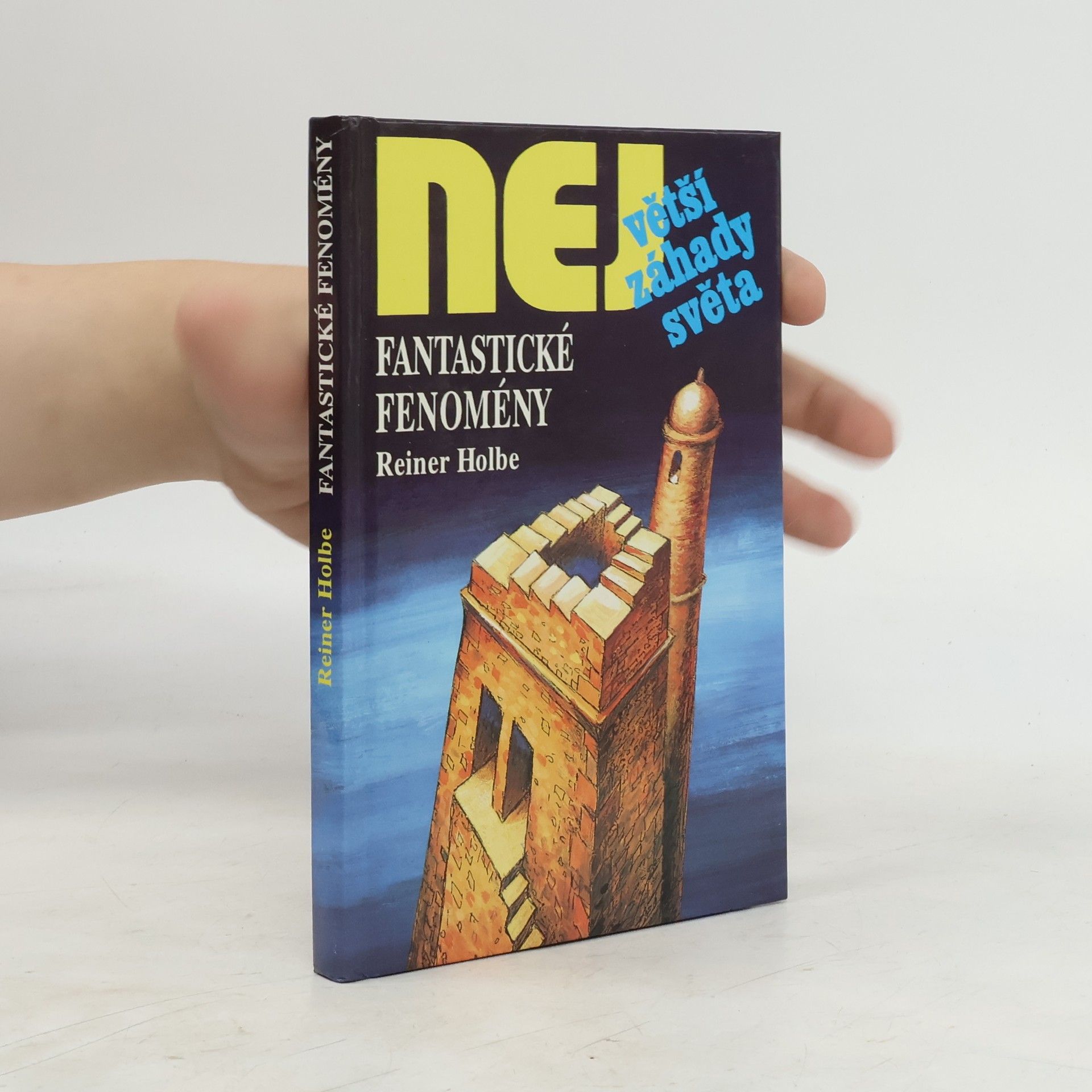 Rainer Holbe Fantastické fenomény