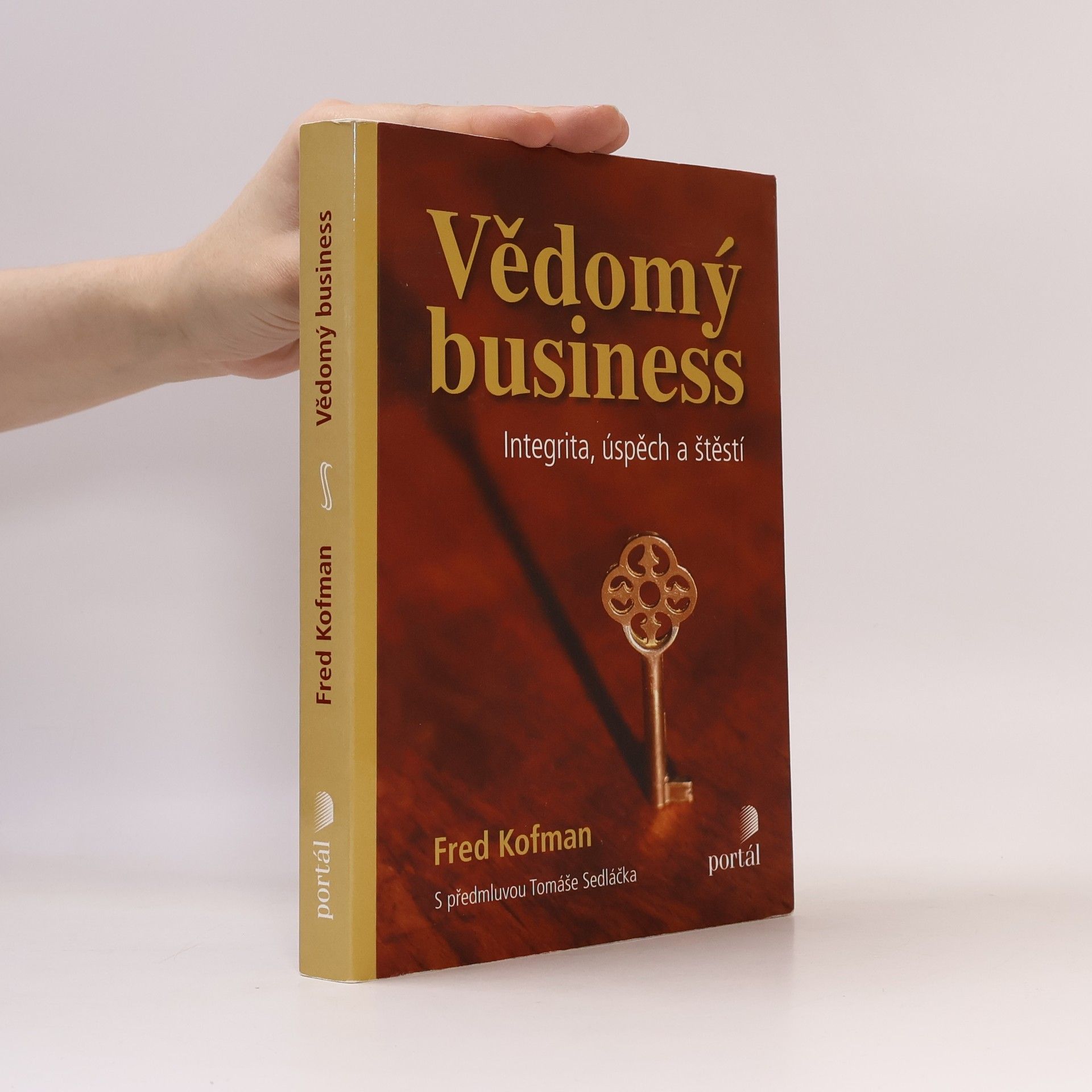 Fred Kofman Vědomý business: Integrita, úspěch a štěstí