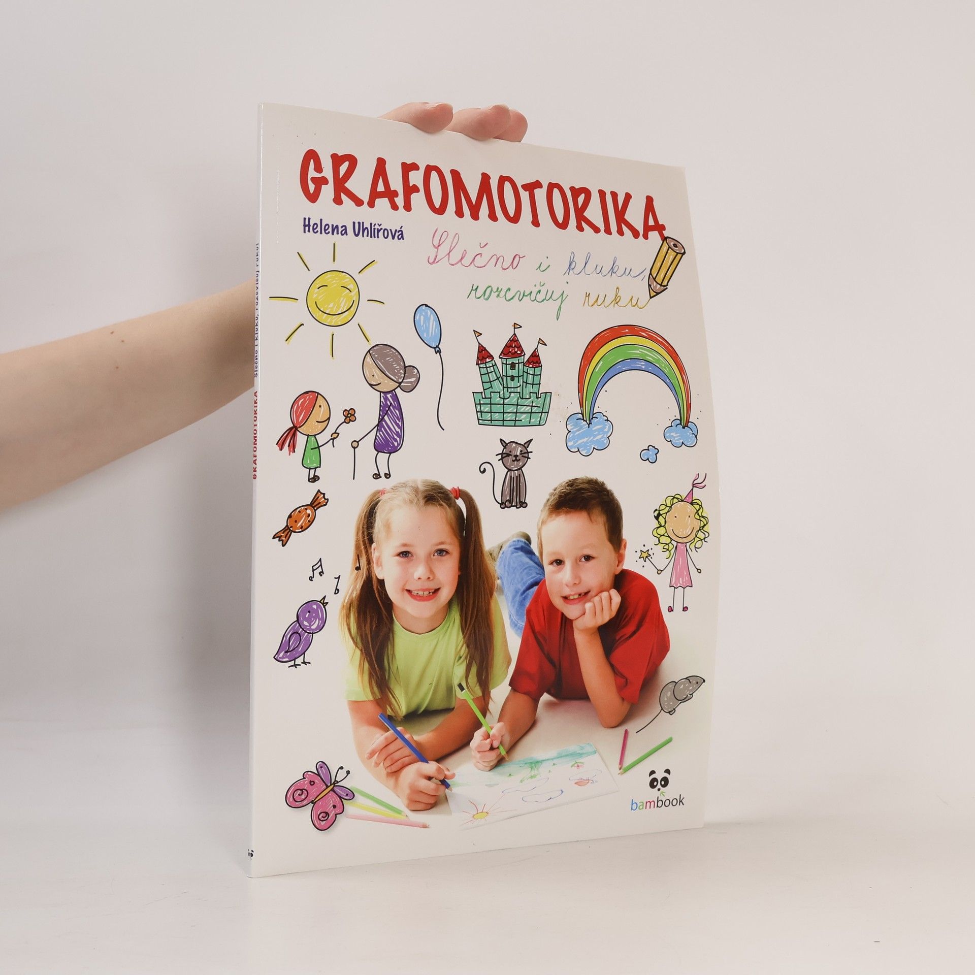 Helena Uhlířová Grafomotorika - Slečno i kluku, rozcvičuj ruku!