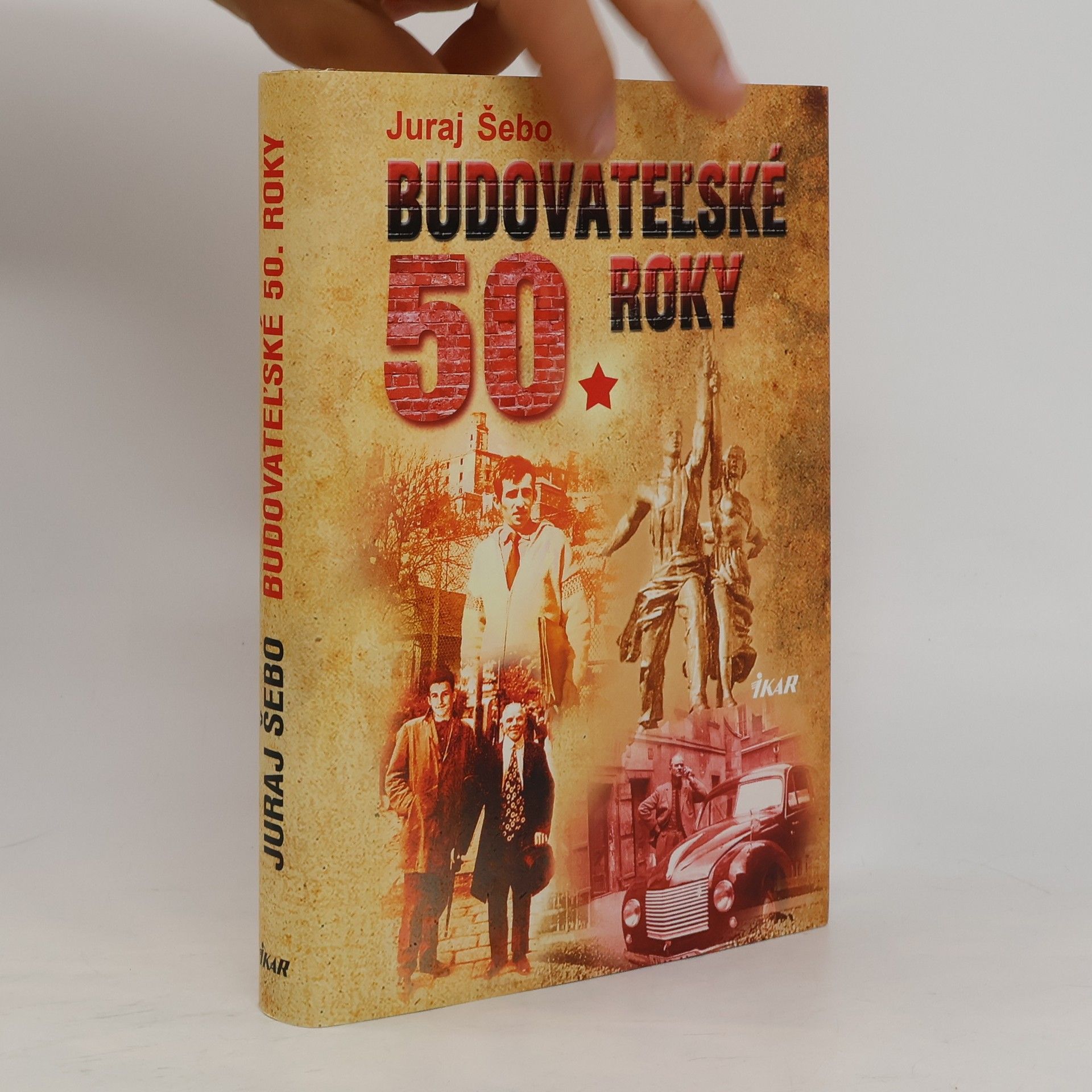 Juraj Šebo Budovateľské 50. roky