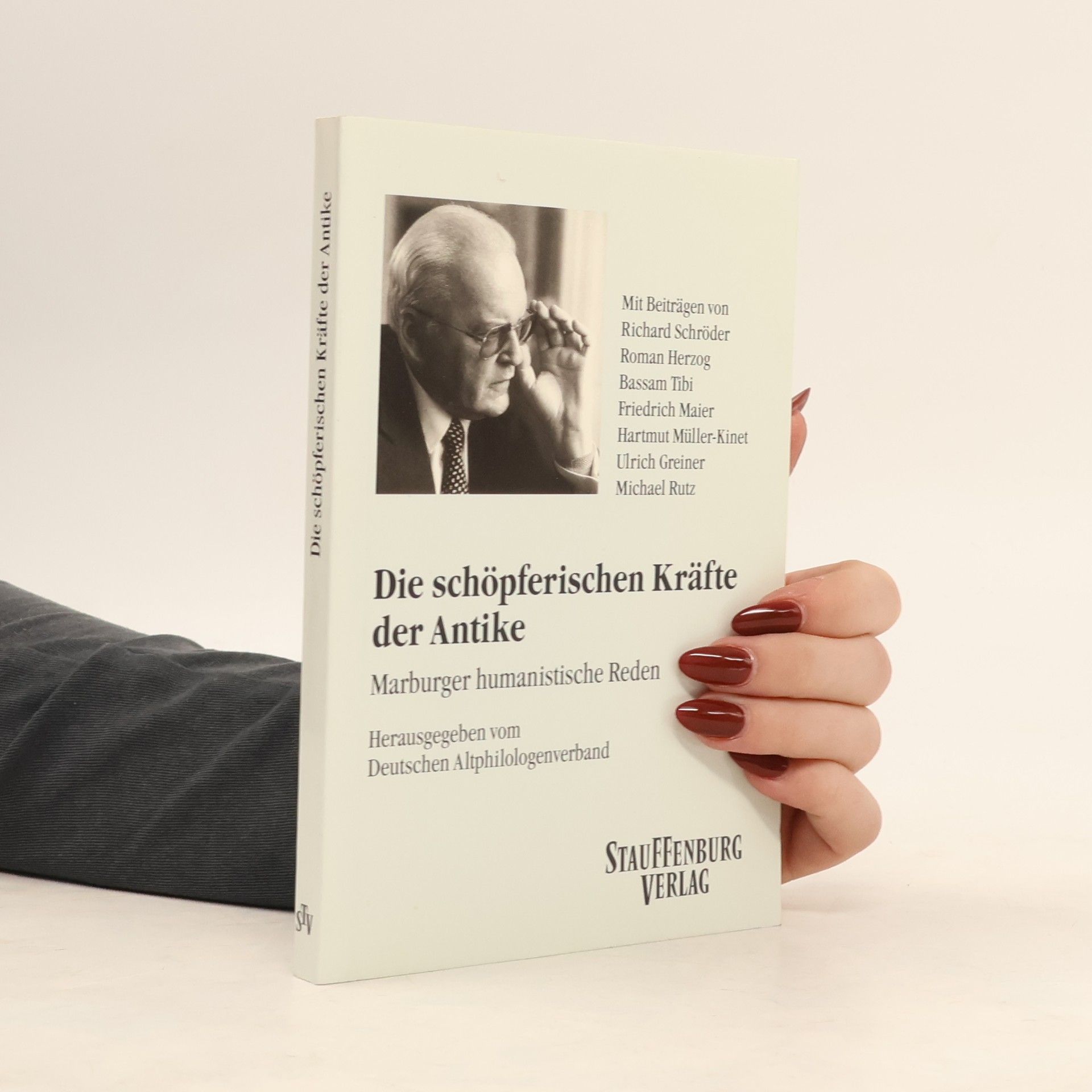 Die schöpferischen Kräfte der Antike: Marburger humanistische Reden
