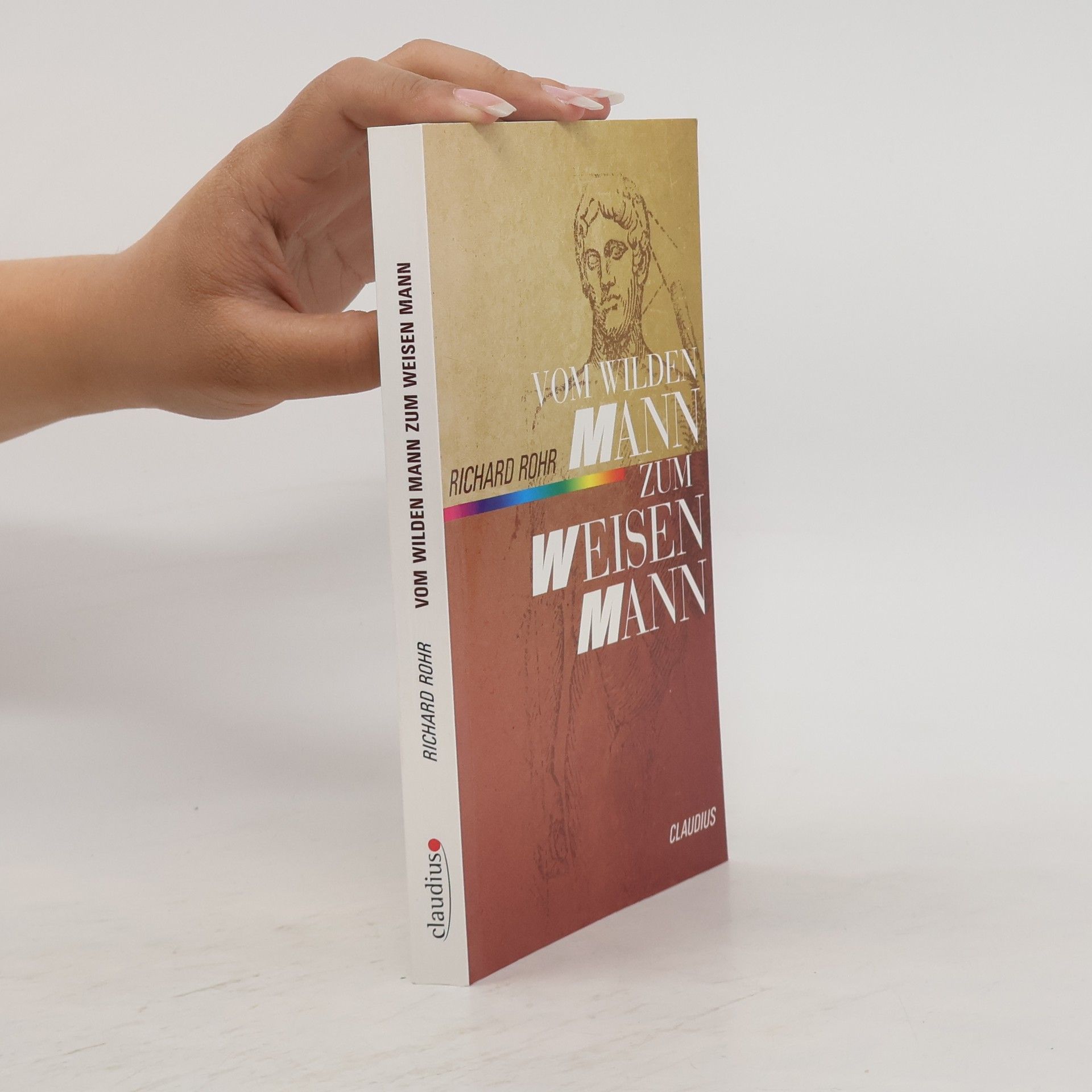 Richard Rohr Vom wilden Mann zum weisen Mann
