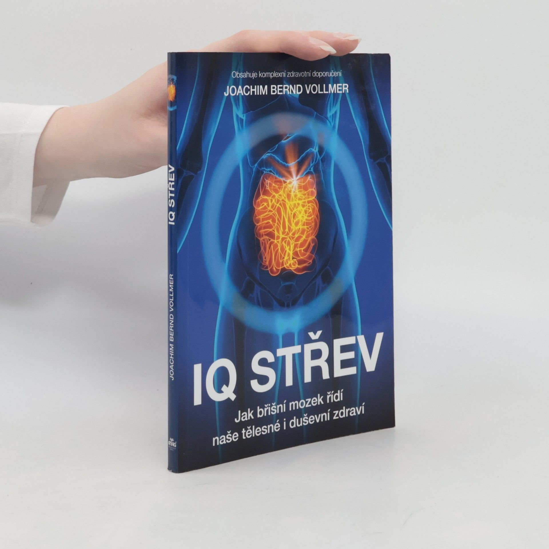 Joachim B. Vollmer IQ střev: Jak břišní mozek řídí naše tělesné i duševní zdraví