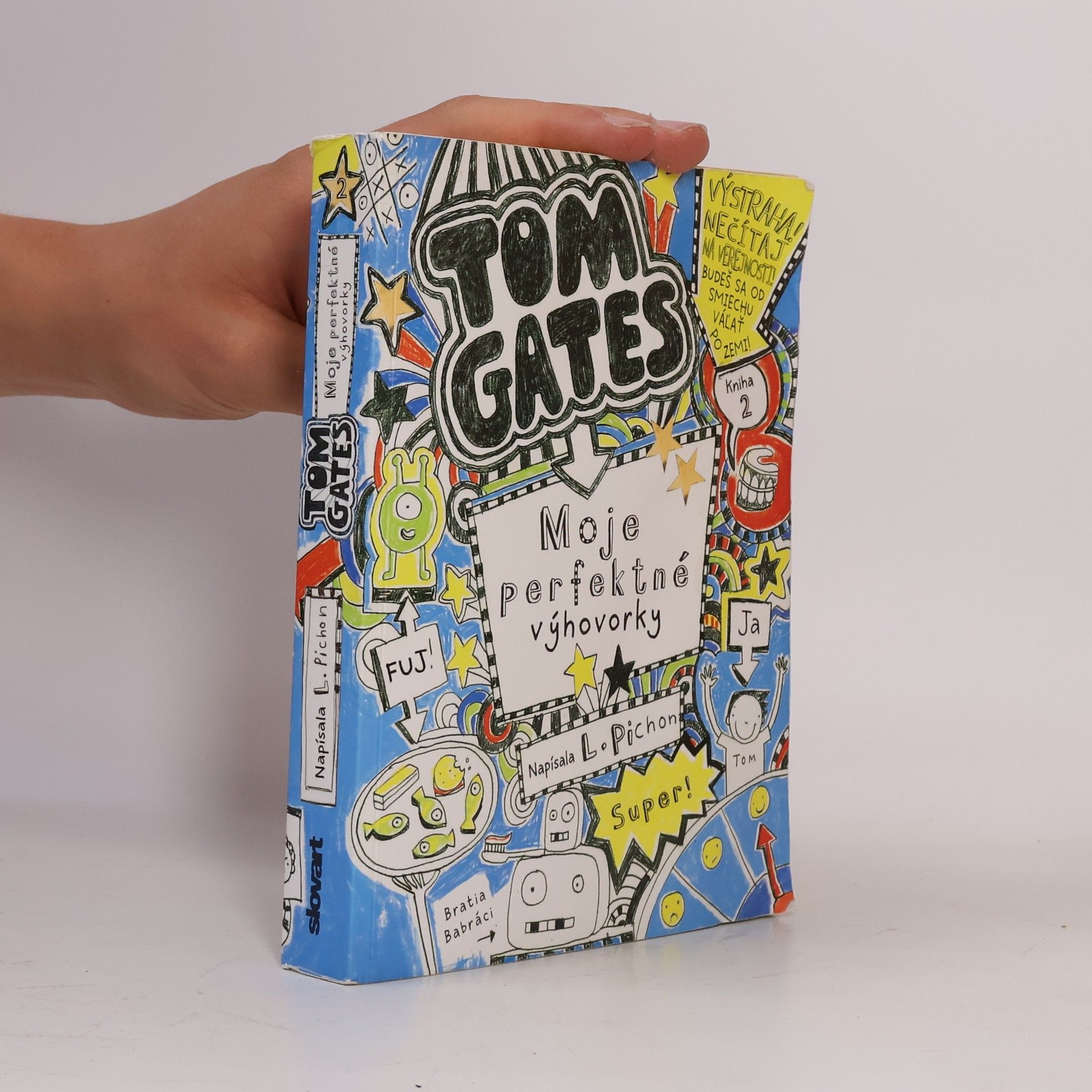 Liz Pichon Tom Gates. Moje perfektné výhovorky